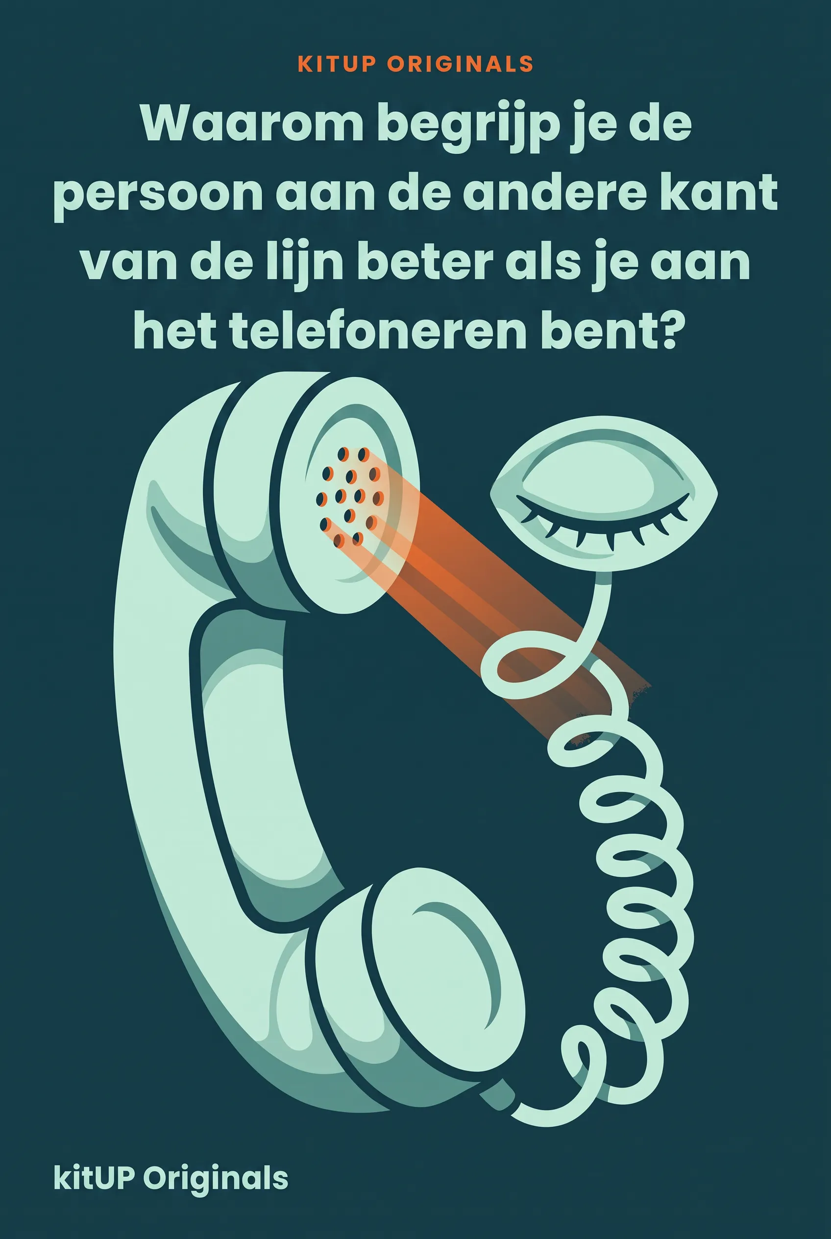 Waarom begrijp je de persoon aan de andere kant van de lijn beter als je aan het telefoneren bent?