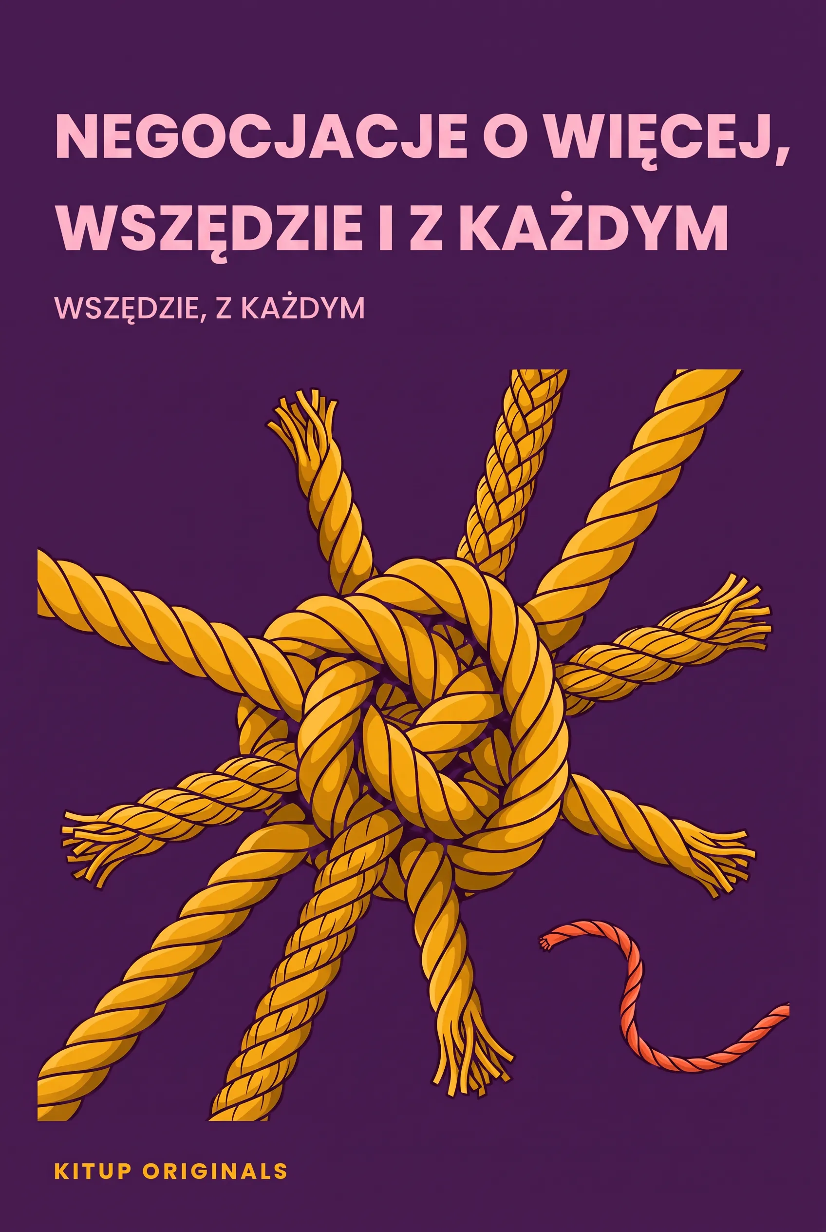 Negocjacje o więcej, wszędzie i z każdym