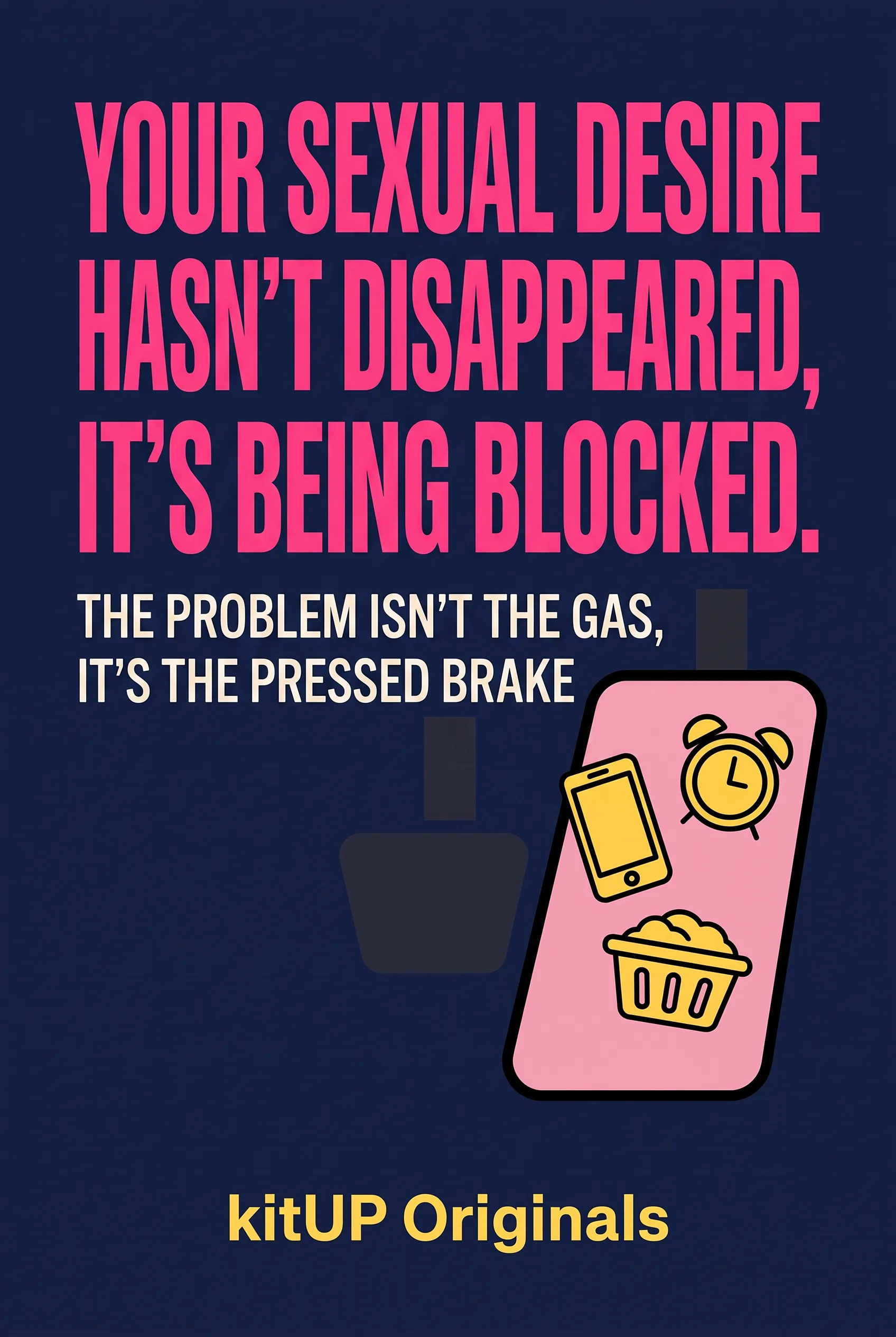 Your Sexual Desire Hasn't Disappeared, It's Being Blocked.