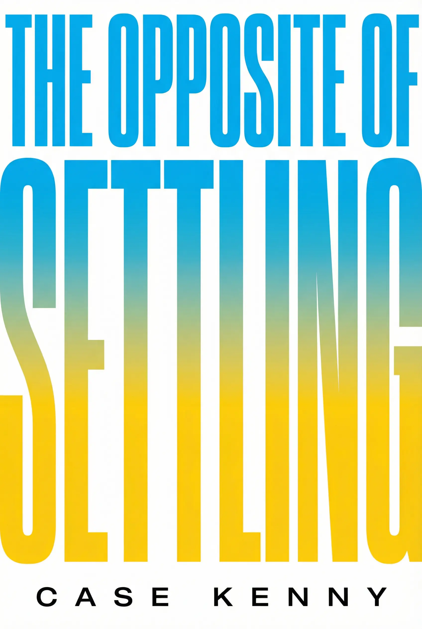 The Opposite of Settling