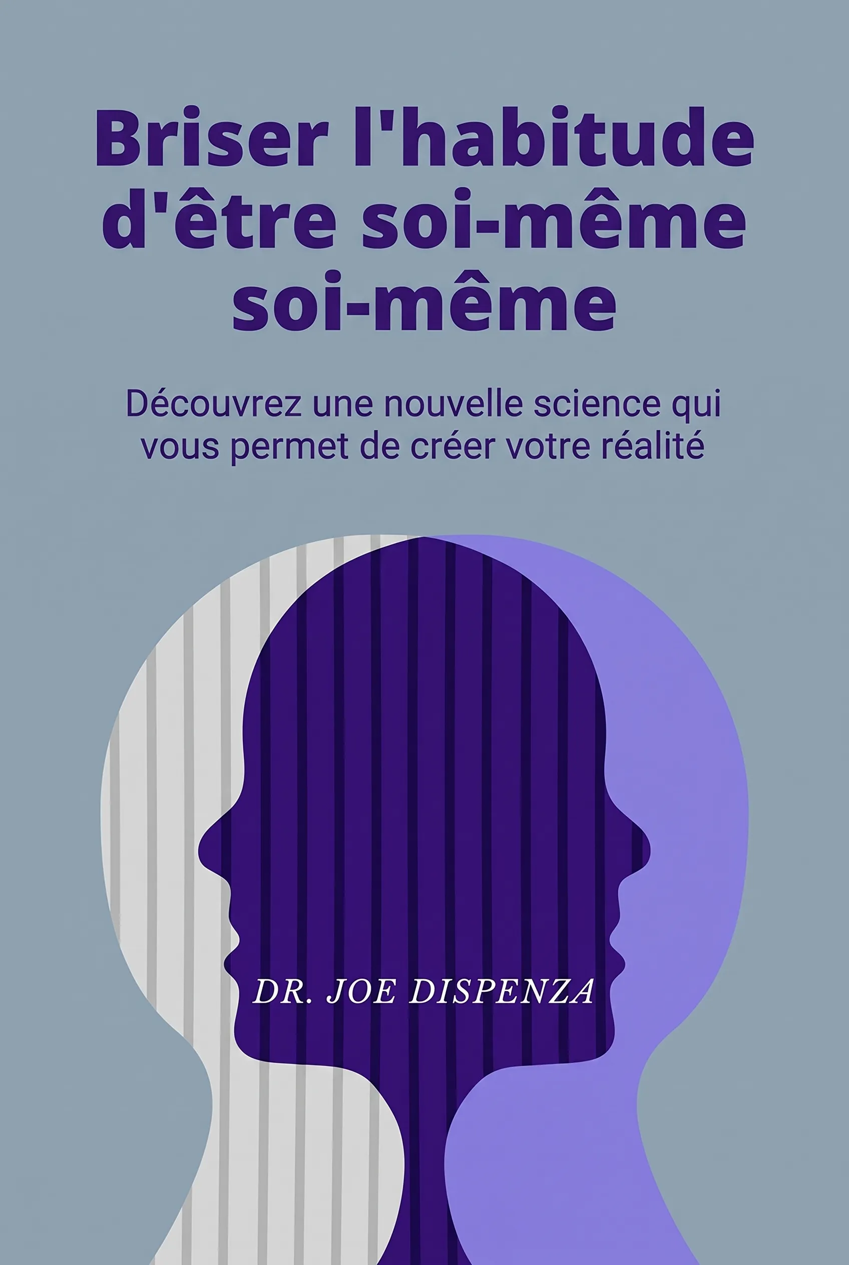 Briser l'habitude d'être soi-même
