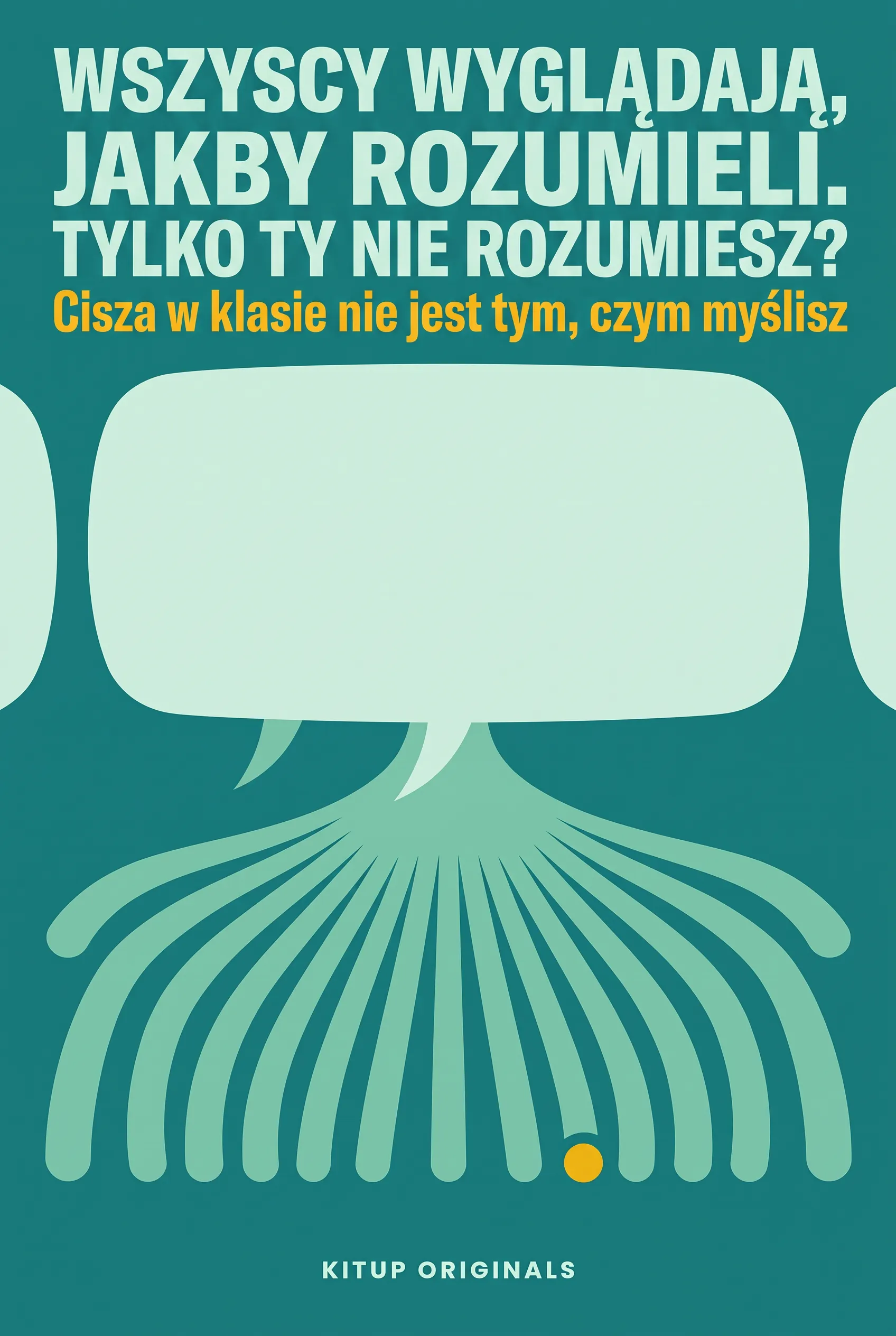 Wszyscy wyglądają, jakby rozumieli. Tylko ty nie rozumiesz?