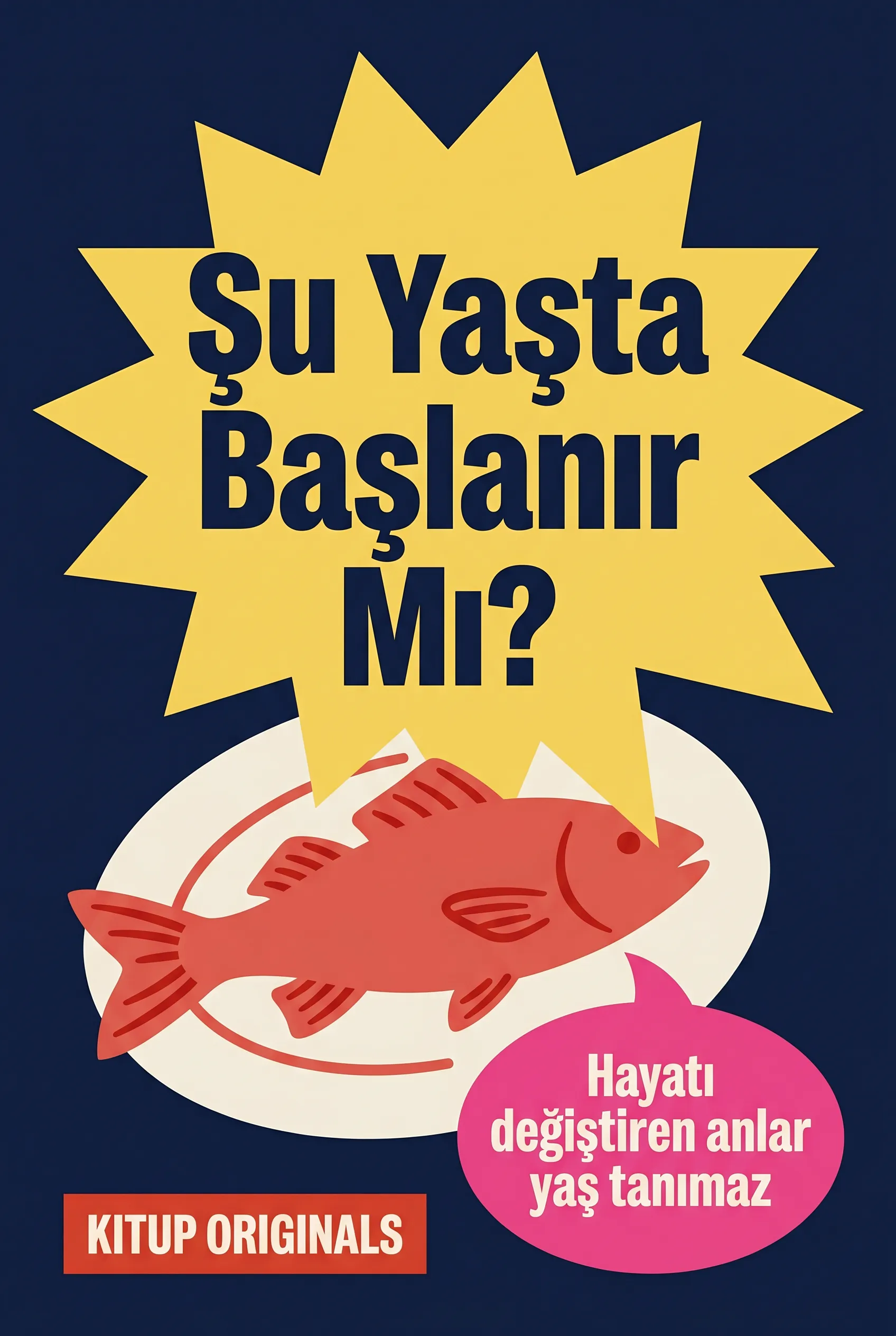 Şu Yaşta Başlanır Mı?