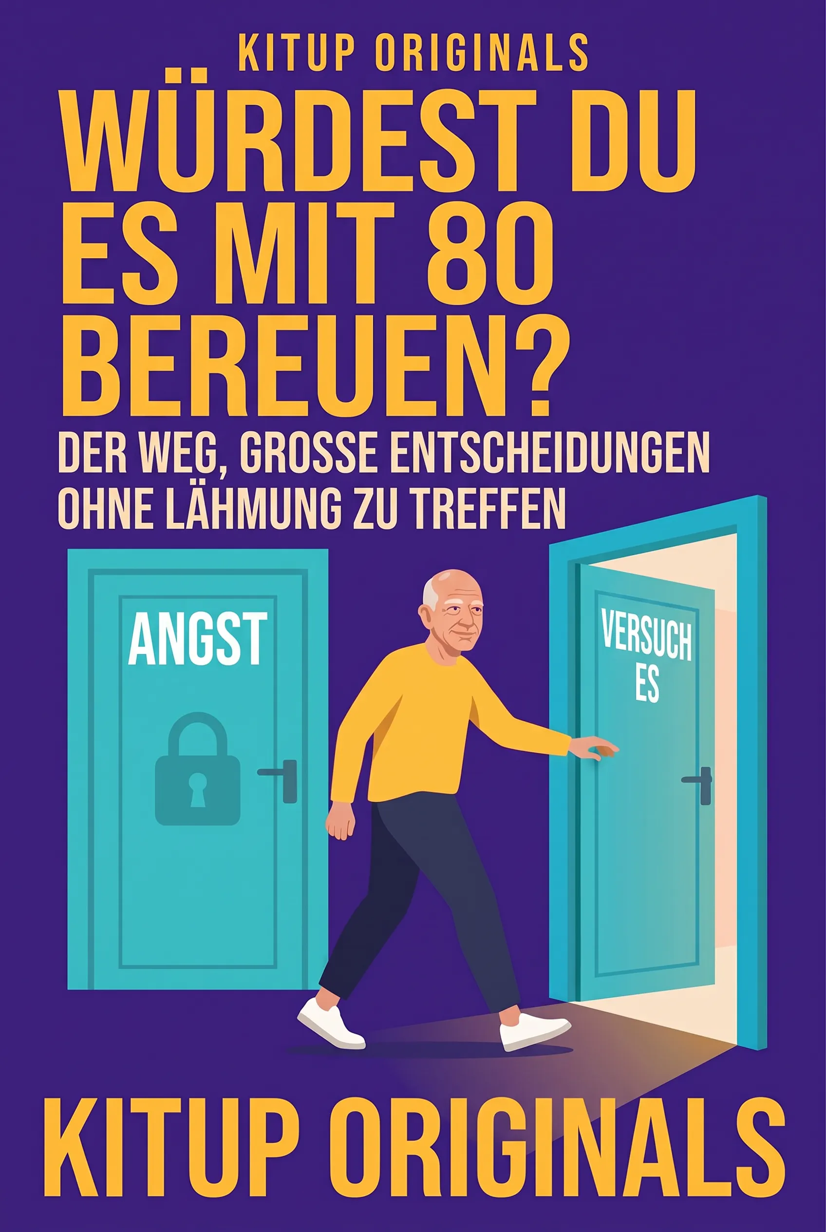 Würdest du es mit 80 bereuen?