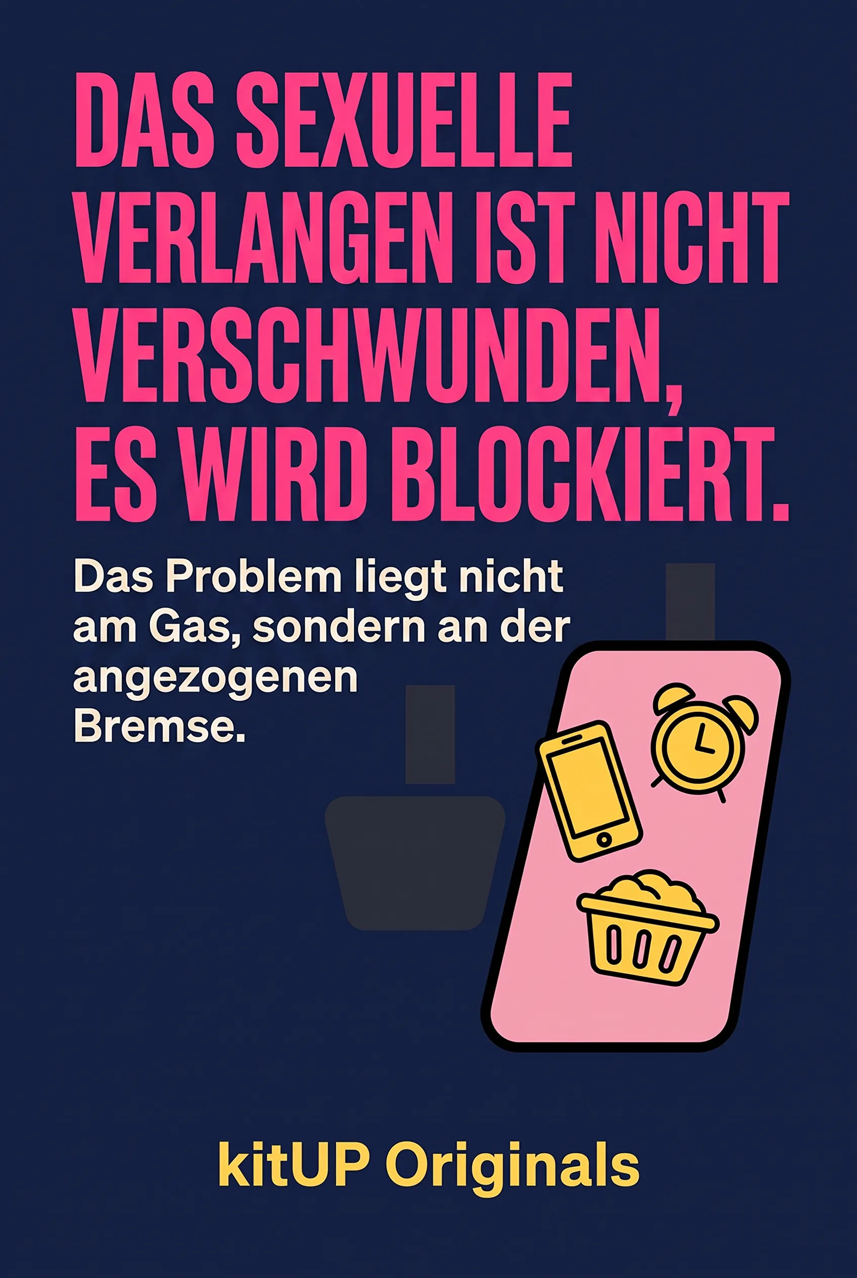 Das sexuelle Verlangen ist nicht verschwunden, es wird blockiert.