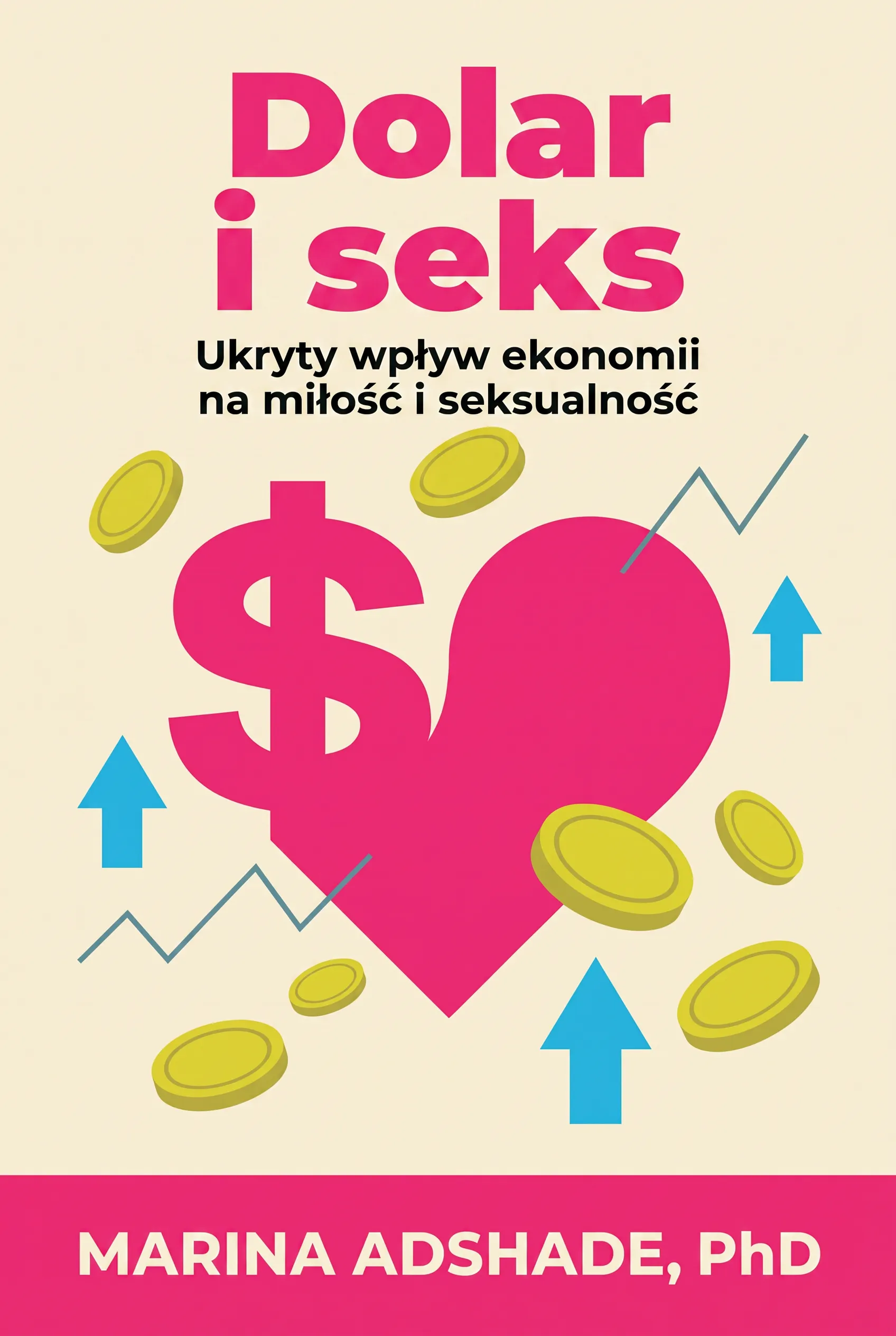 Dolar i seks: Ukryty wpływ ekonomii na miłość i seksualność