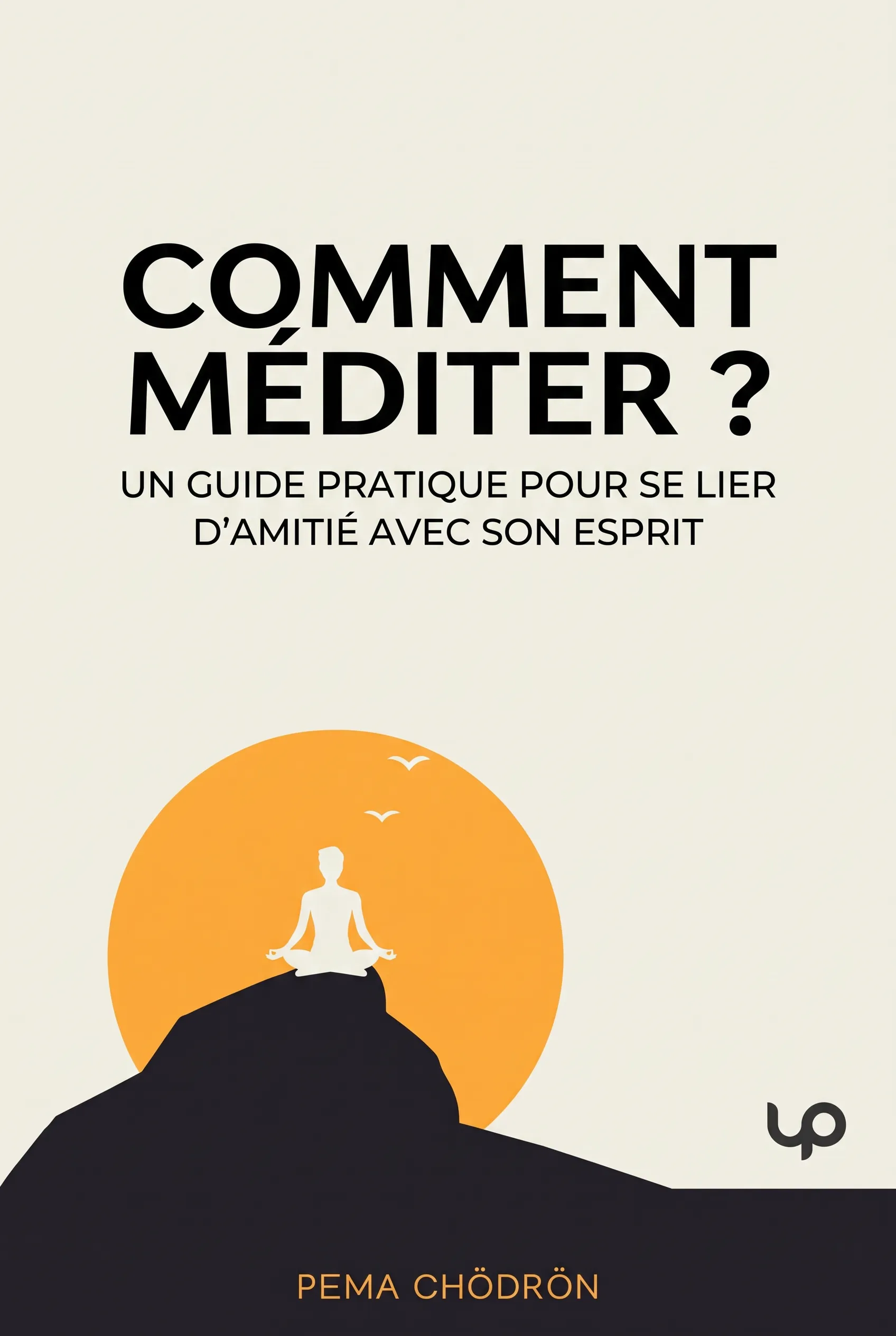 Comment méditer ?
