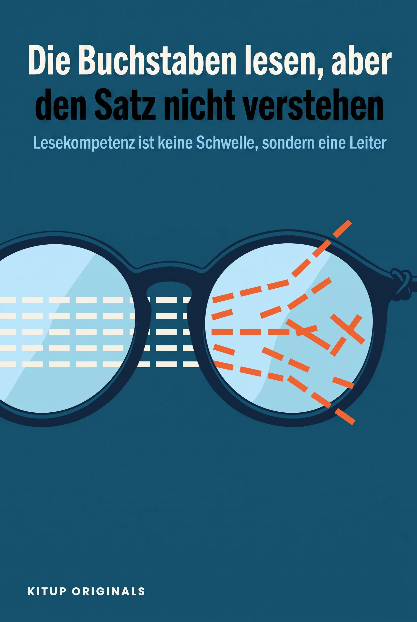 Die Buchstaben lesen, aber den Satz nicht verstehen
