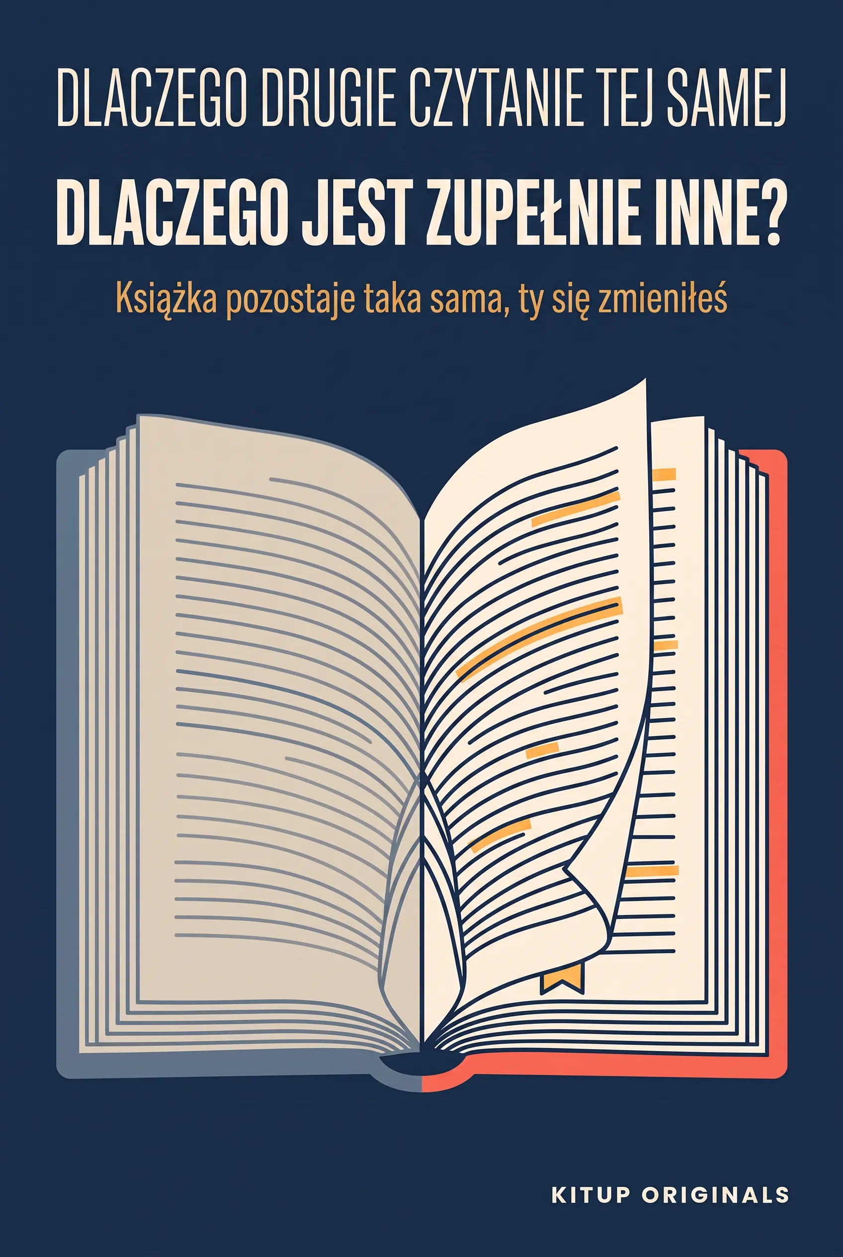 Dlaczego drugie czytanie tej samej książki jest zupełnie inne?