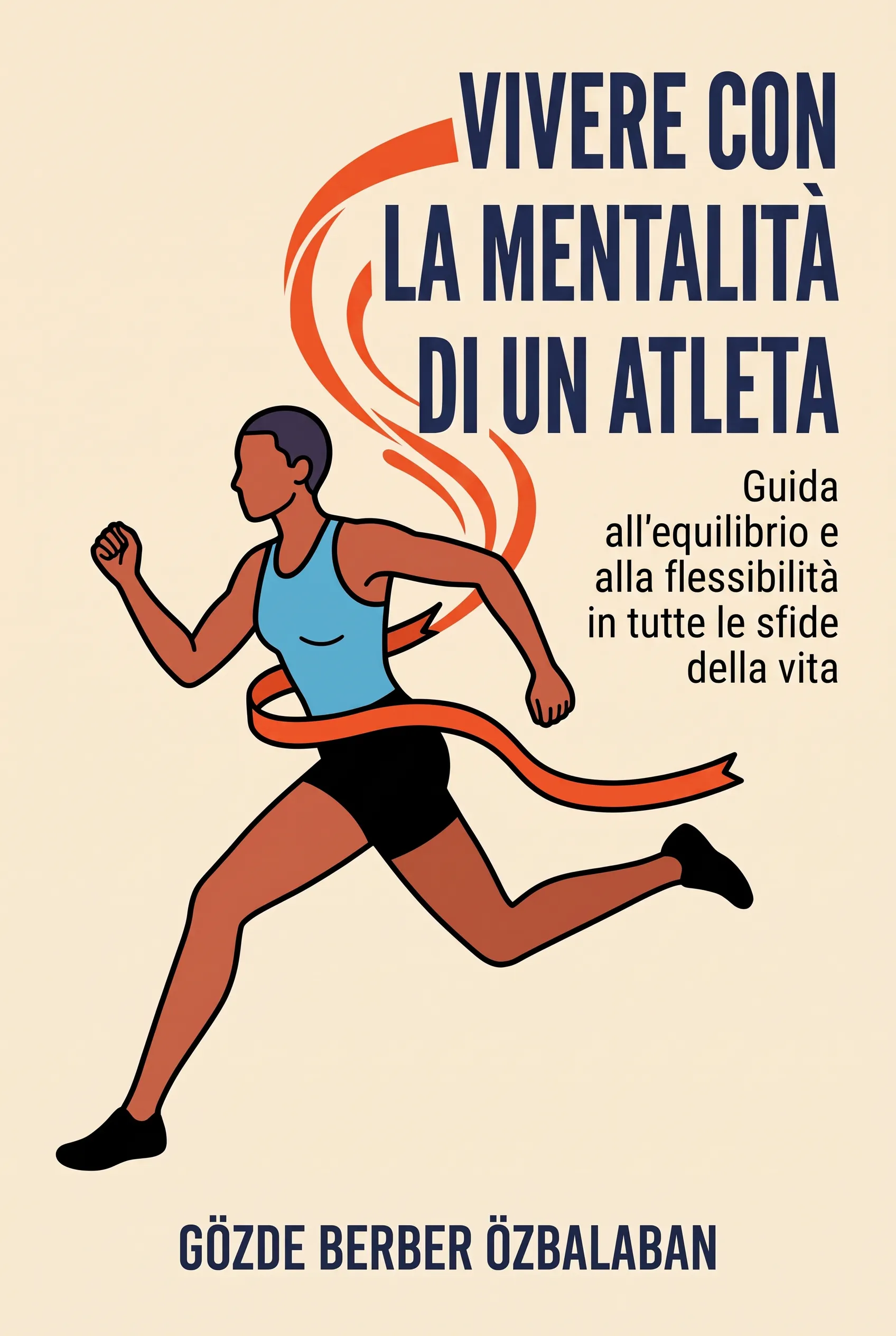 Vivere con la mentalità di un atleta