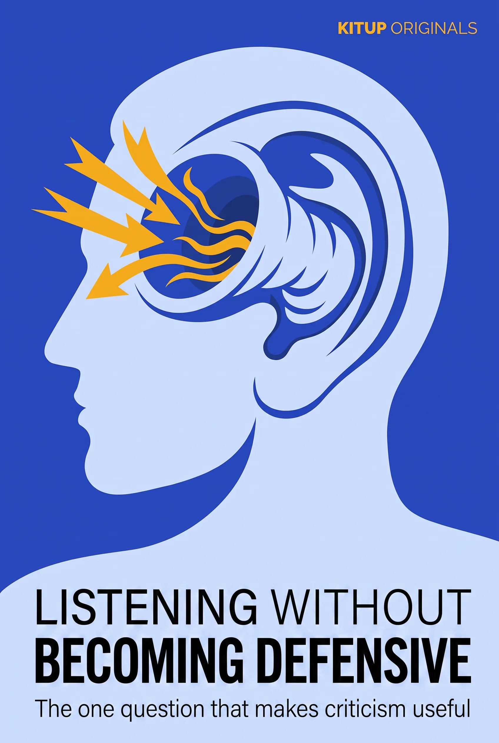 Listening Without Becoming Defensive