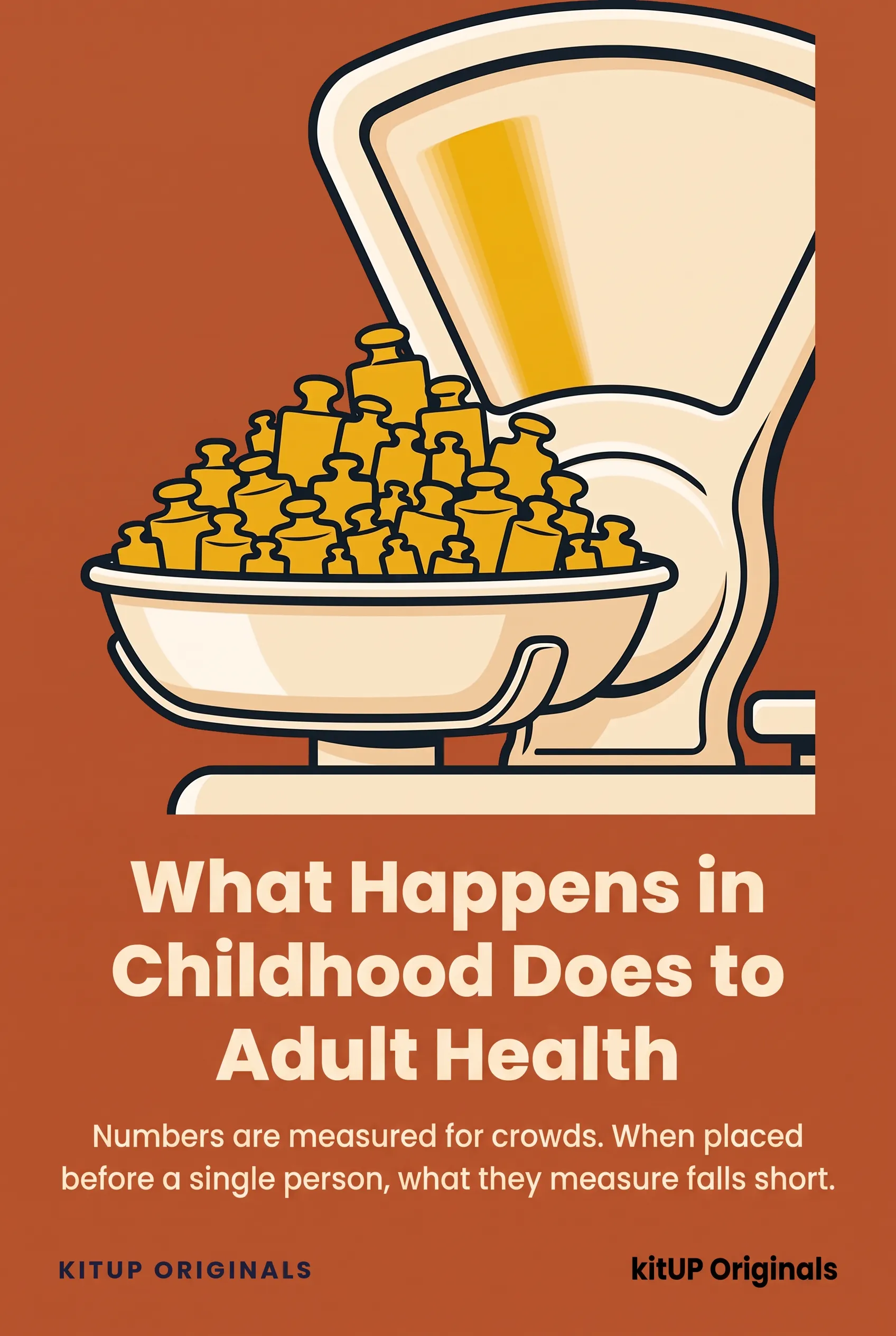 What Happens in Childhood Does to Adult Health