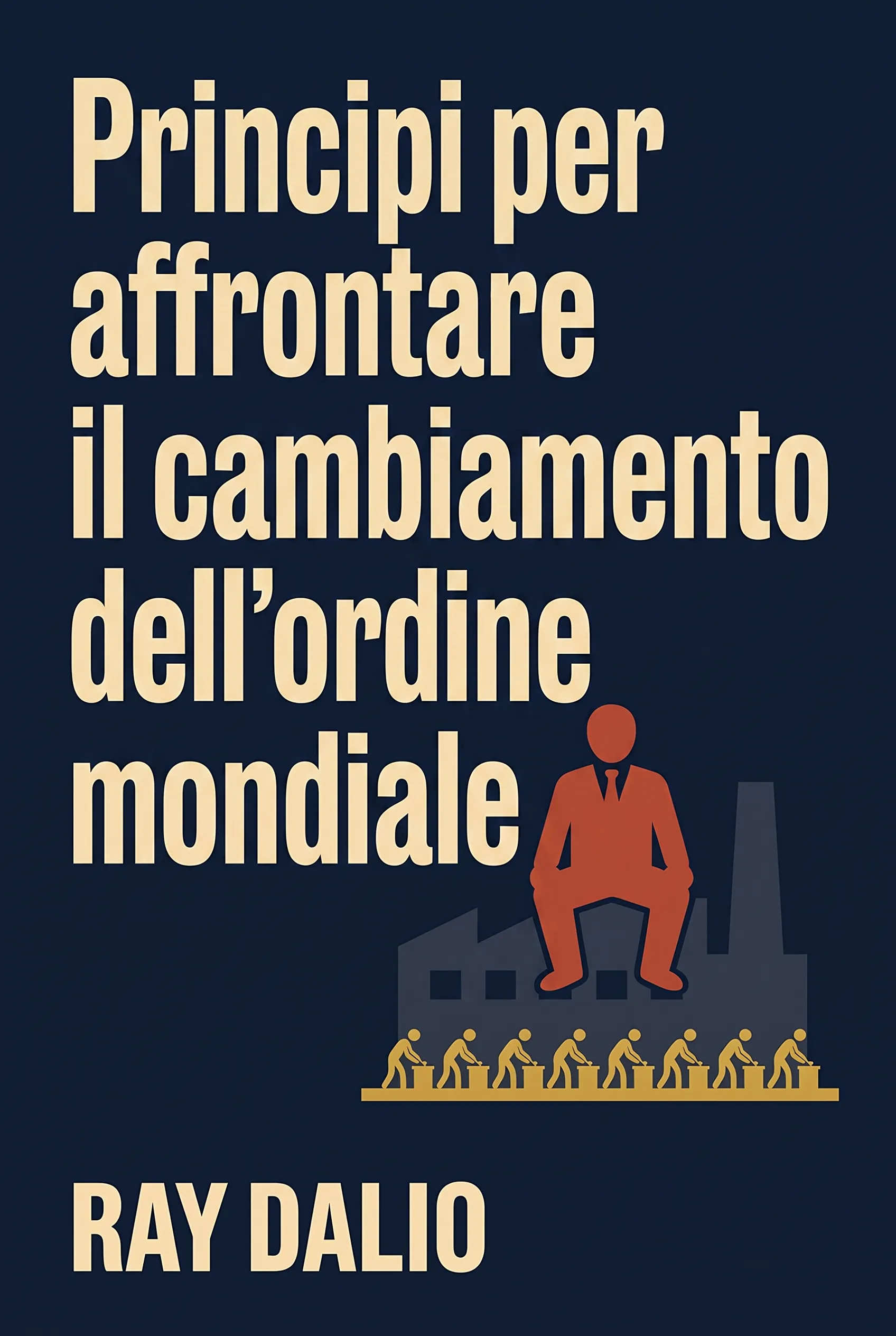 Principi per affrontare il cambiamento dell'ordine mondiale