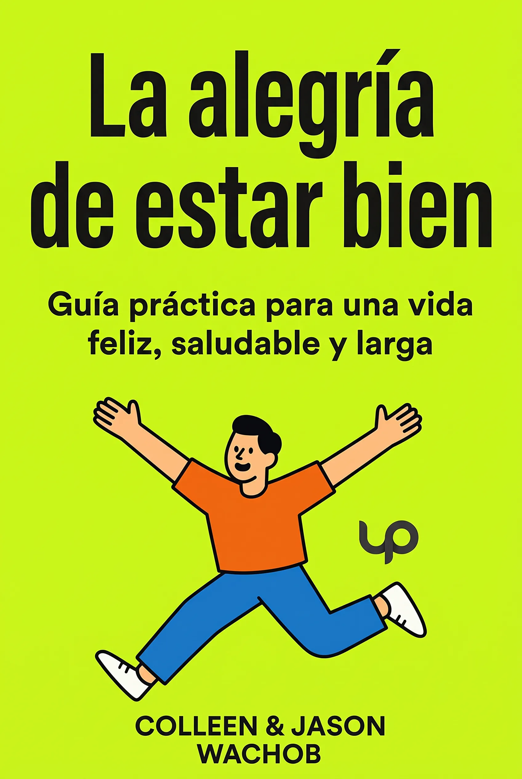 La alegría de estar bien