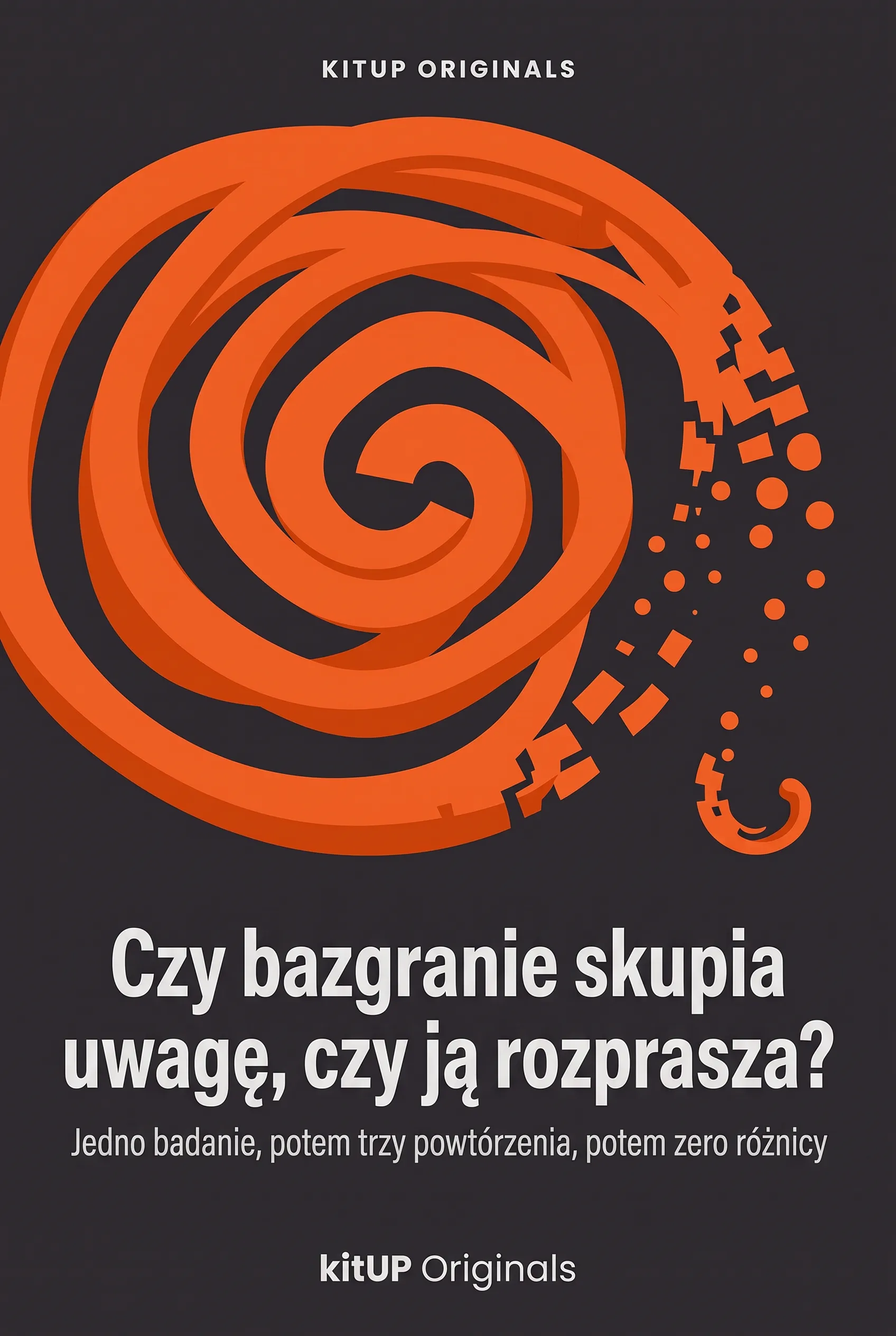 Czy bazgranie skupia uwagę, czy ją rozprasza?