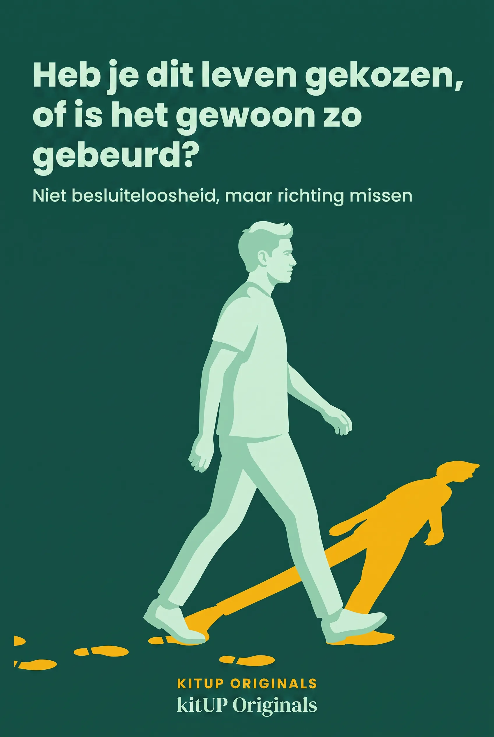 Heb je dit leven gekozen, of is het gewoon zo gebeurd?