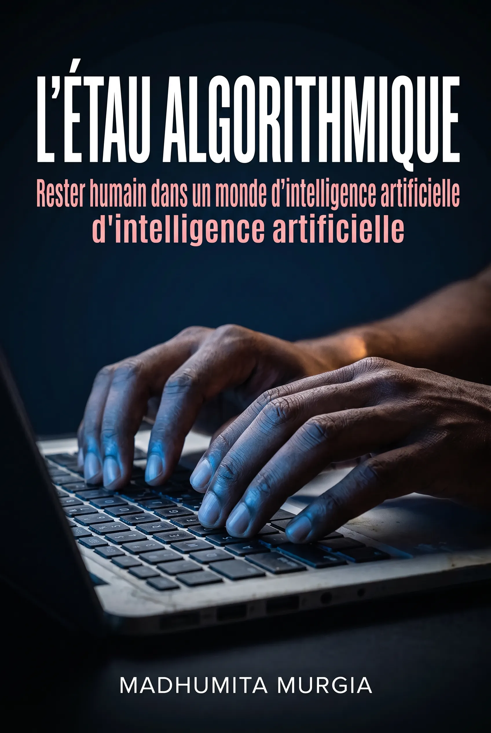 L'Étau algorithmique : Rester humain dans un monde d'intelligence artificielle