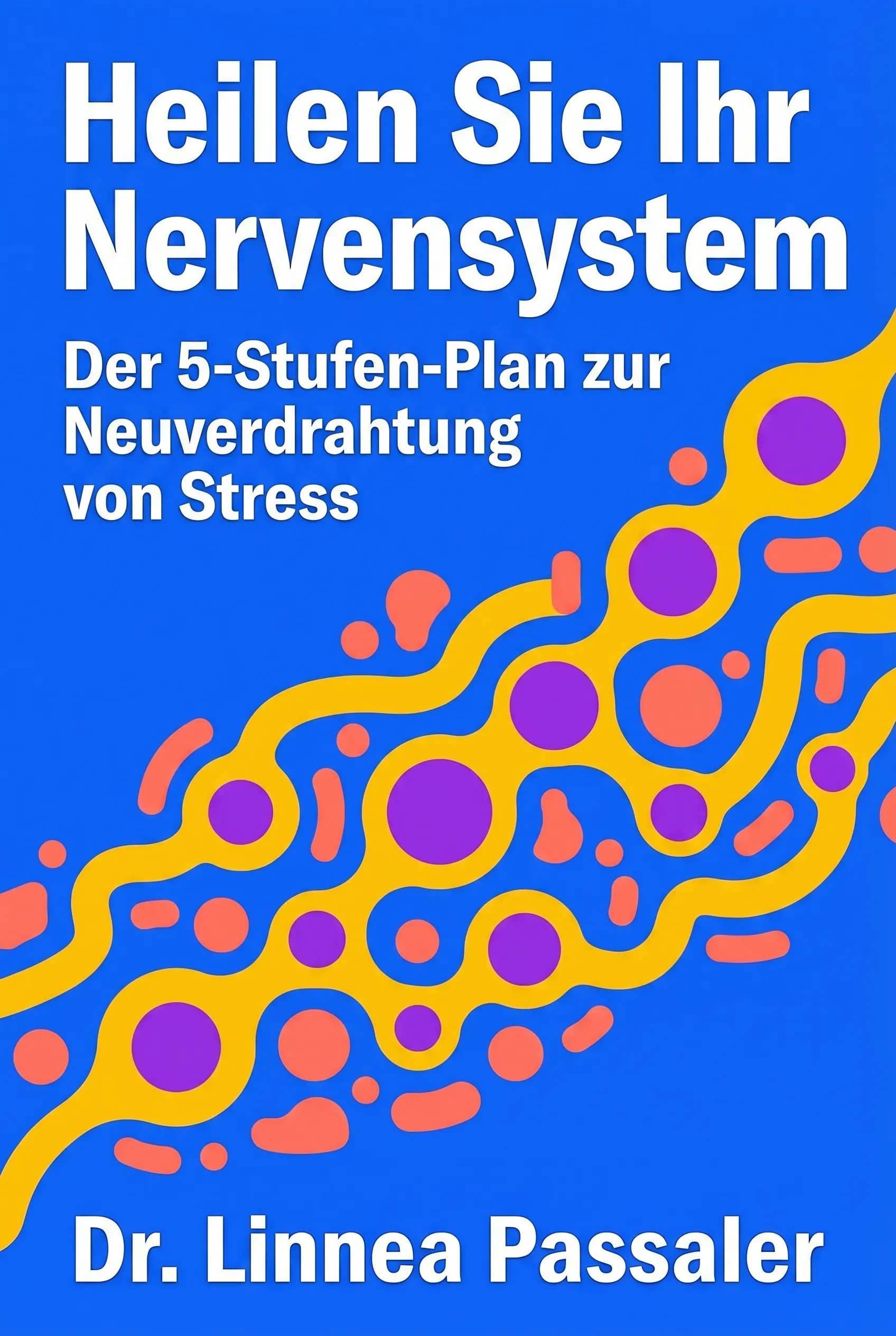 Heilen Sie Ihr Nervensystem