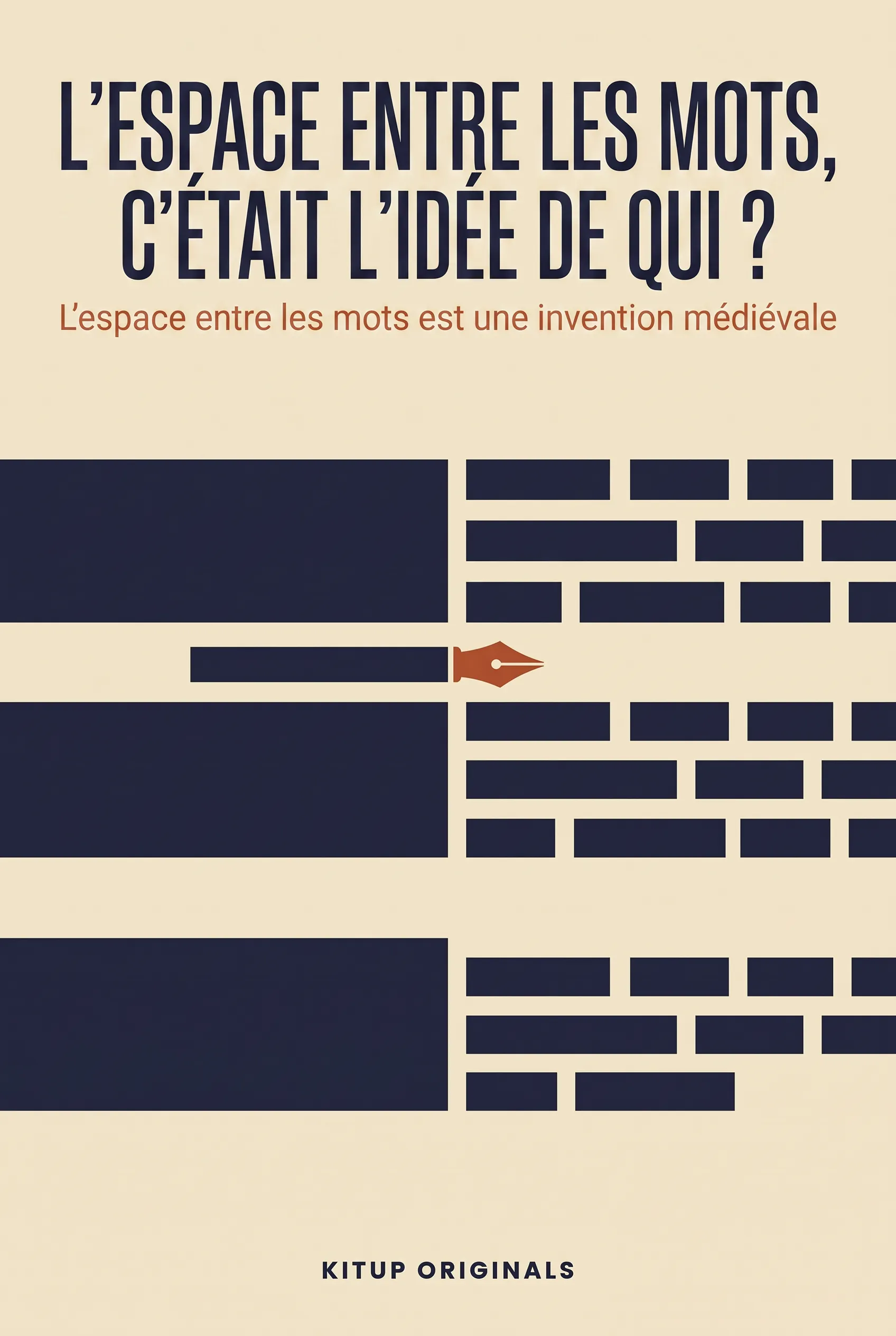 L'Espace entre les mots, c'était l'idée de qui ?