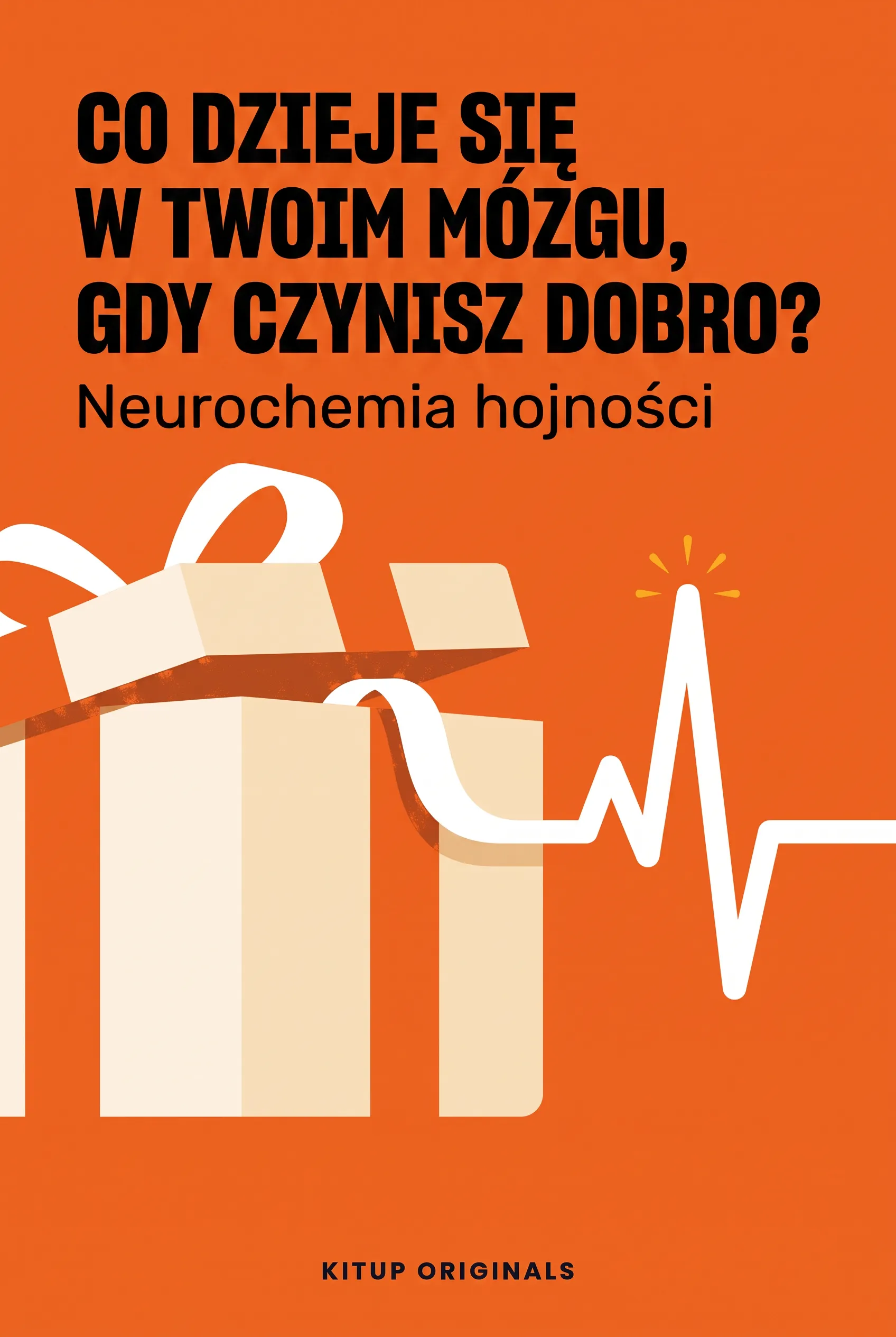 Co dzieje się w twoim mózgu, gdy czynisz dobro?