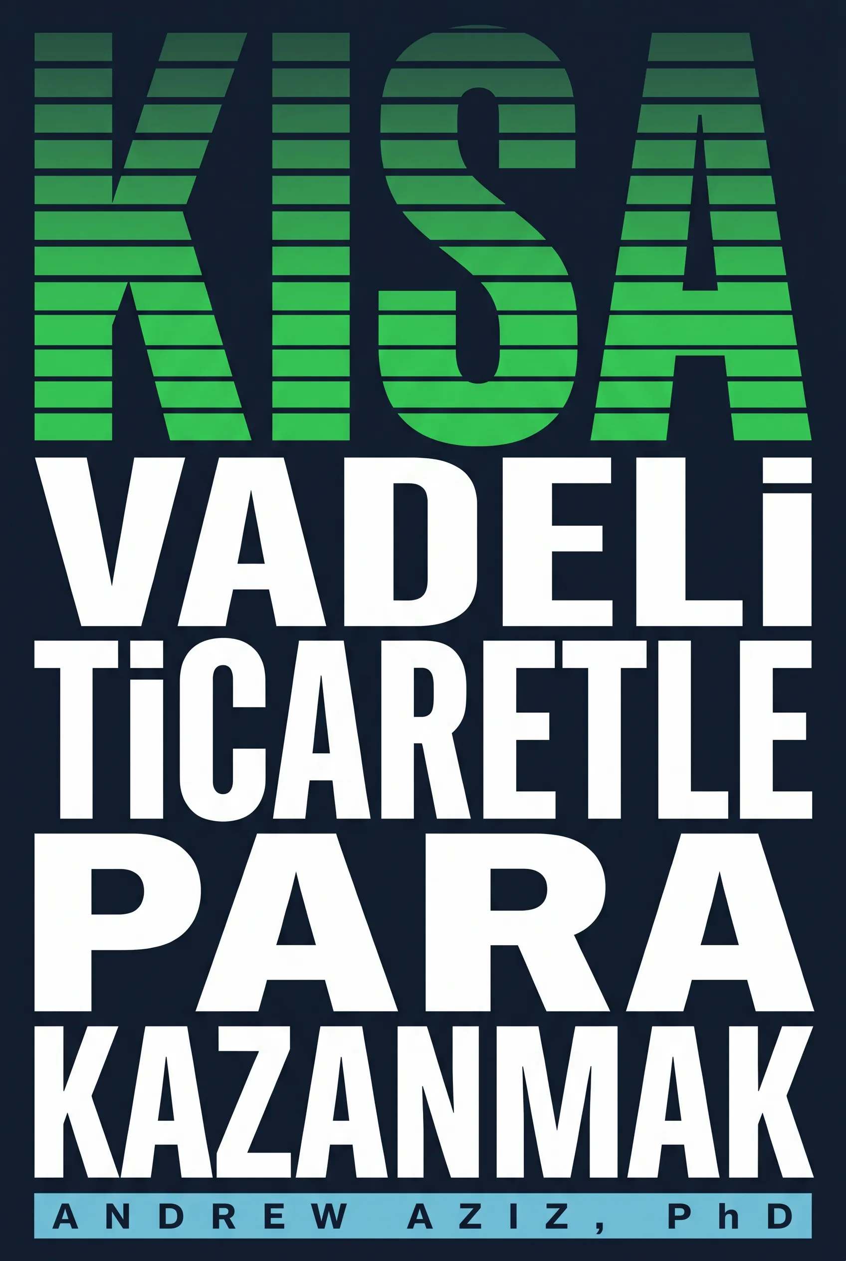 Kısa Vadeli Ticaretle Para Kazanmak