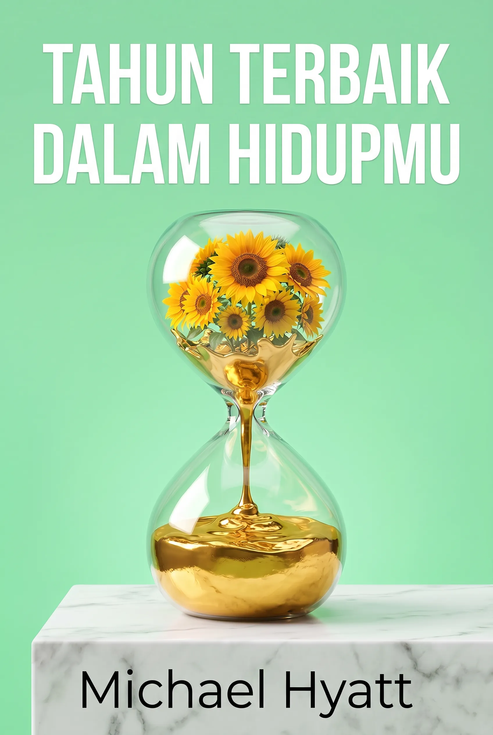 Tahun Terbaik dalam Hidupmu