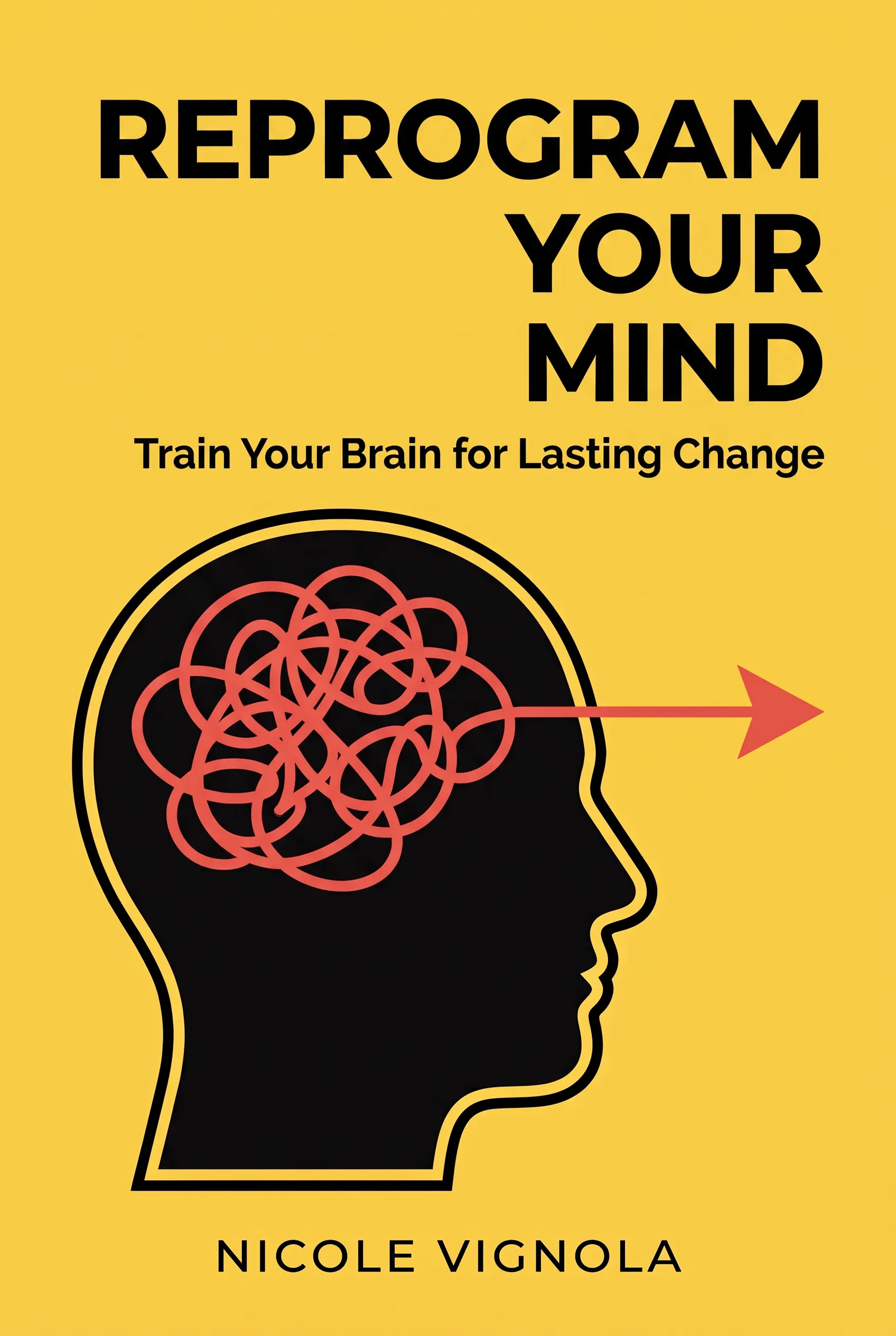 Reprogram Your Mind