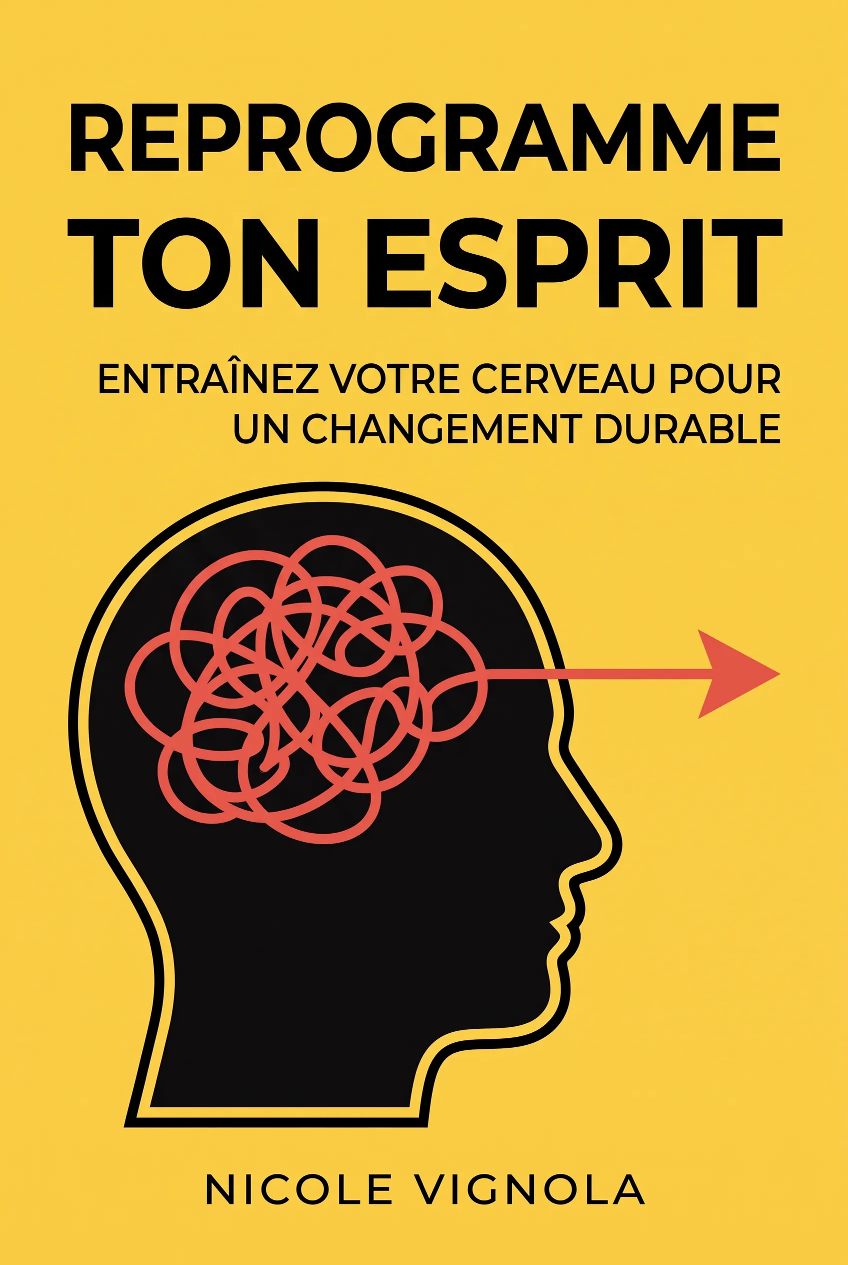 Reprogramme ton esprit