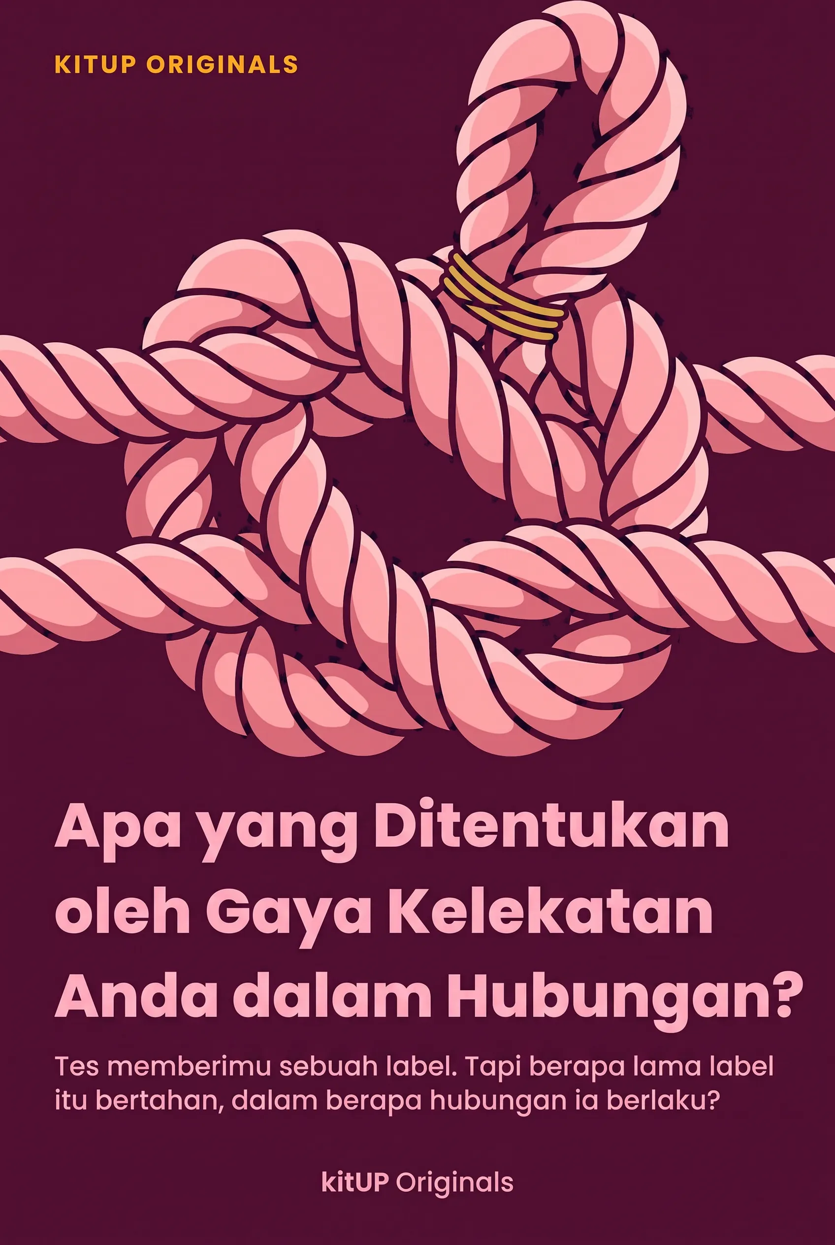 Apa yang Ditentukan oleh Gaya Kelekatan Anda dalam Hubungan?
