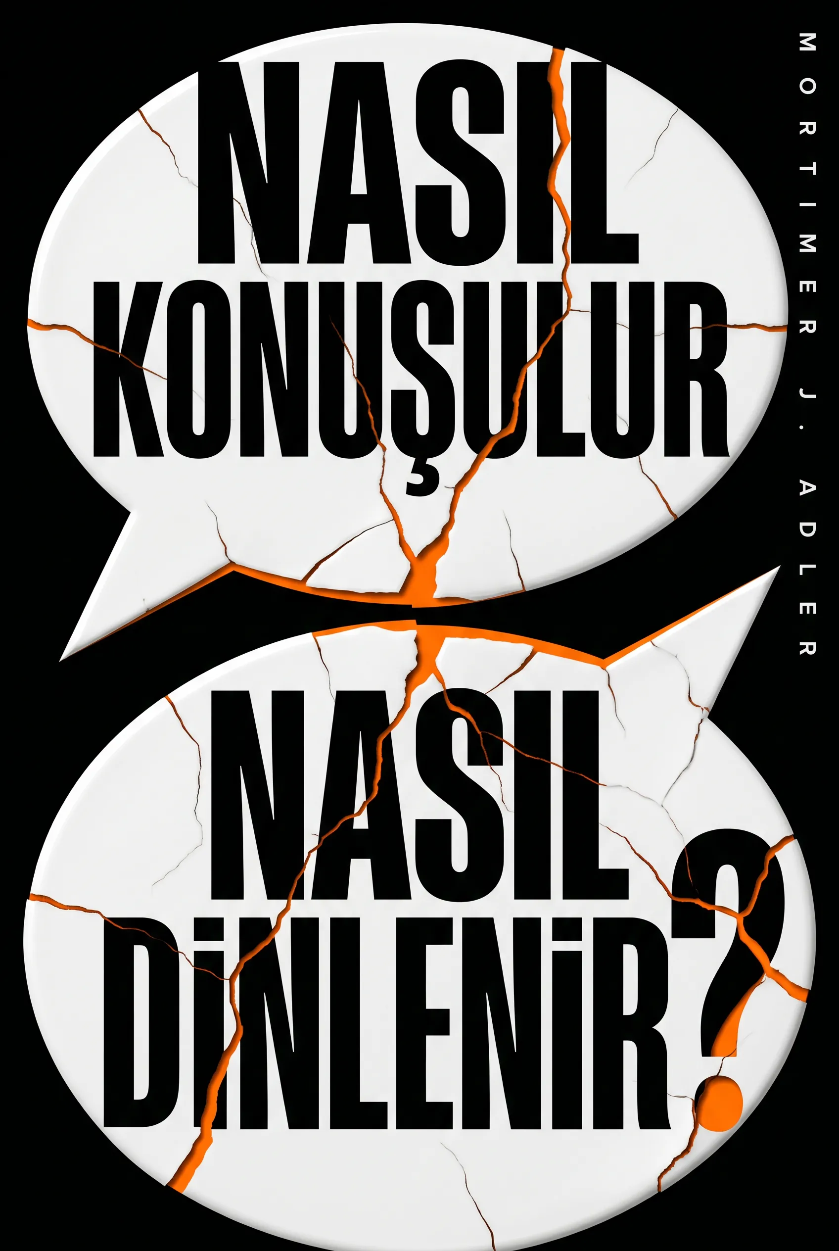 Nasıl Konuşulur, Nasıl Dinlenir?