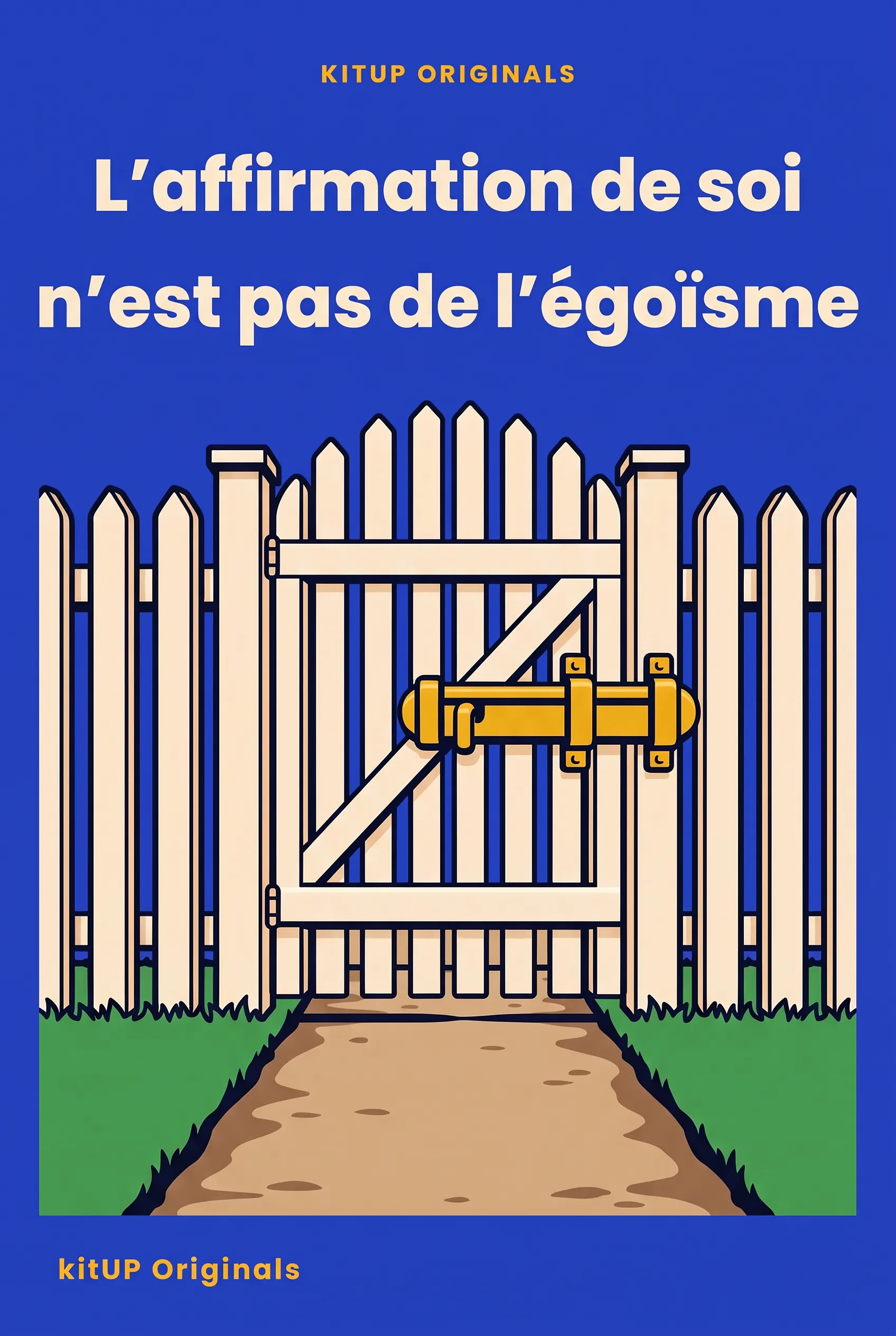 L'affirmation de soi n'est pas de l'égoïsme