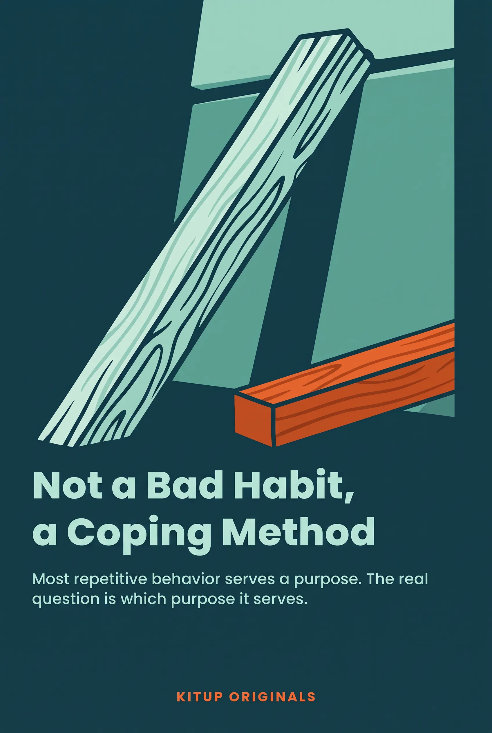 Not a Bad Habit, a Coping Method