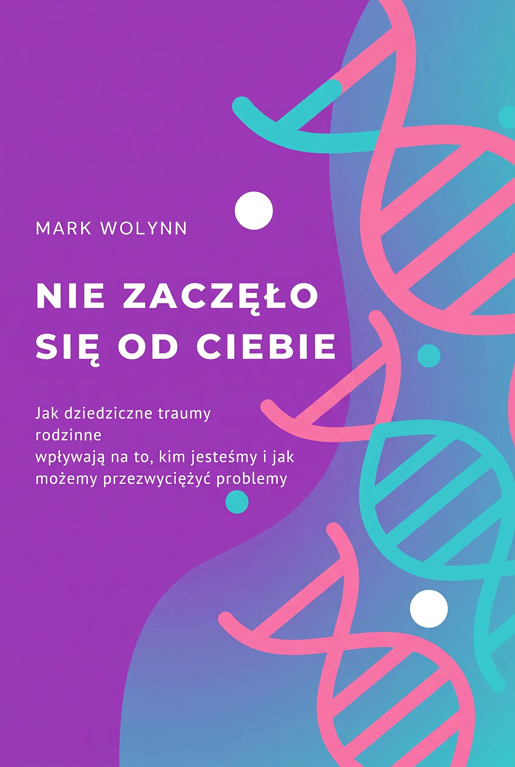 Nie zaczęło się od ciebie