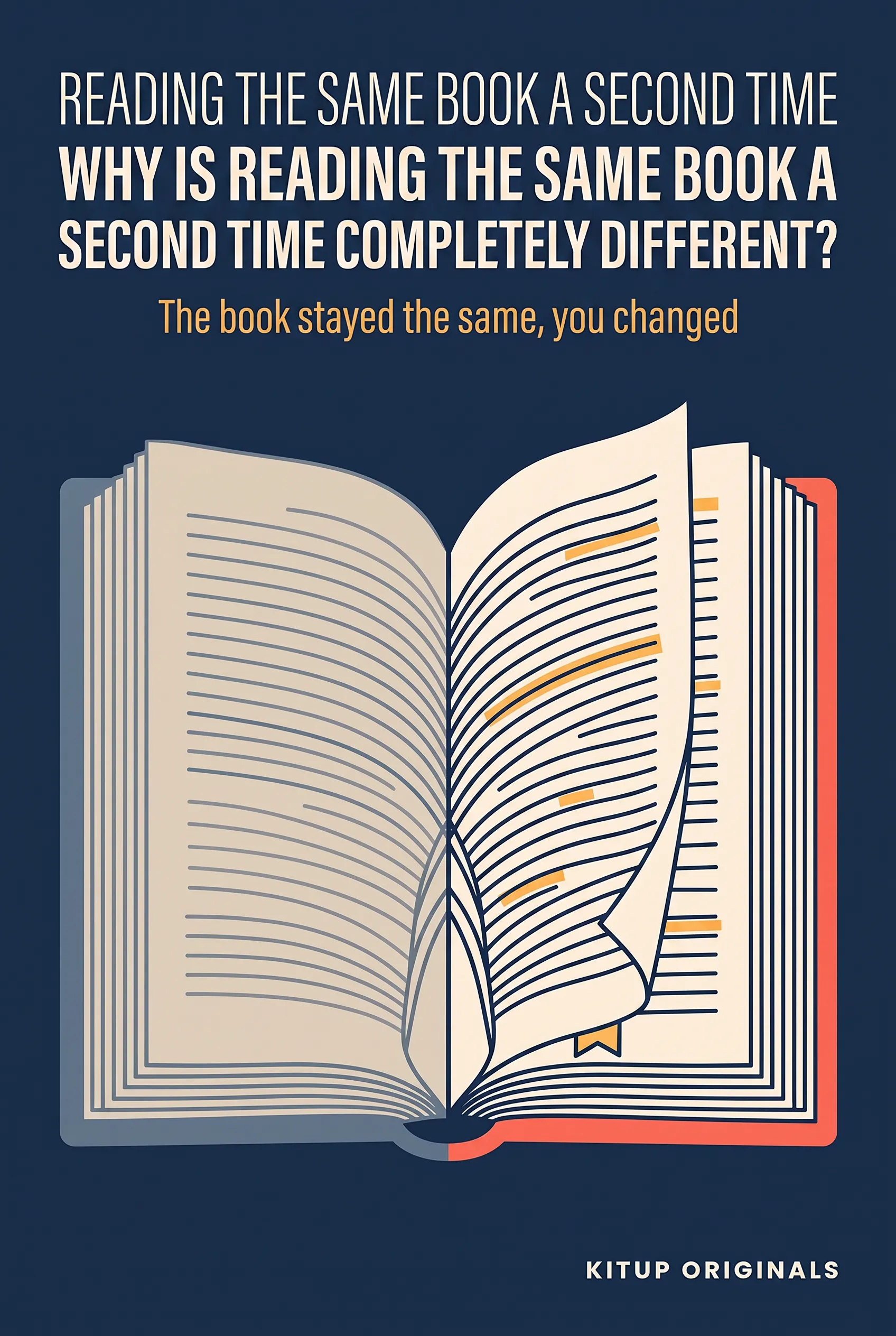 Why Is Reading the Same Book a Second Time Completely Different?