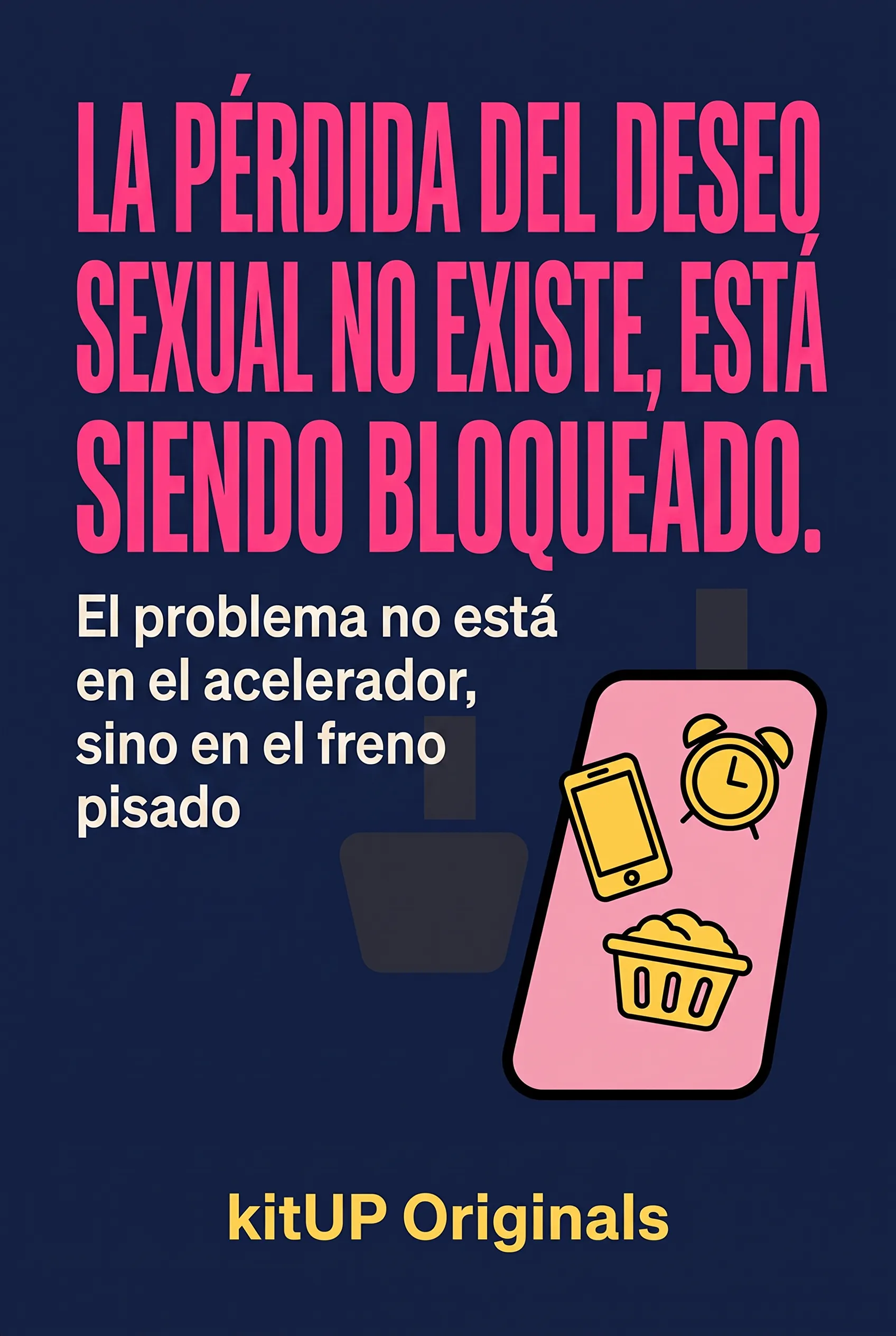 La pérdida del deseo sexual no existe, está siendo bloqueado.