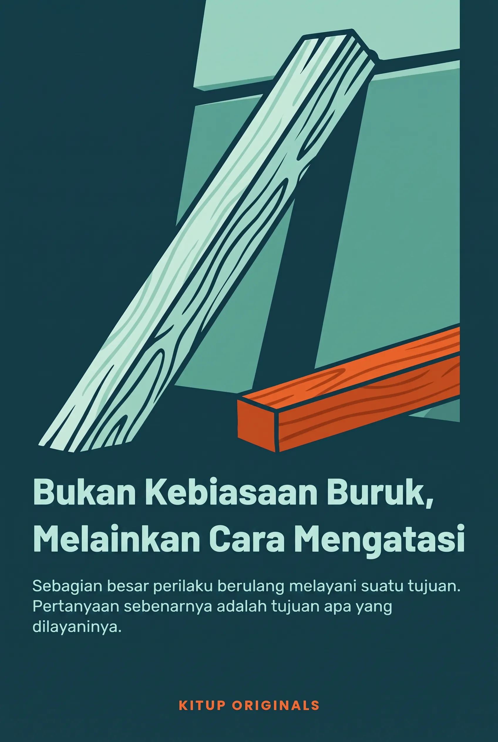 Bukan Kebiasaan Buruk, Melainkan Cara Mengatasi