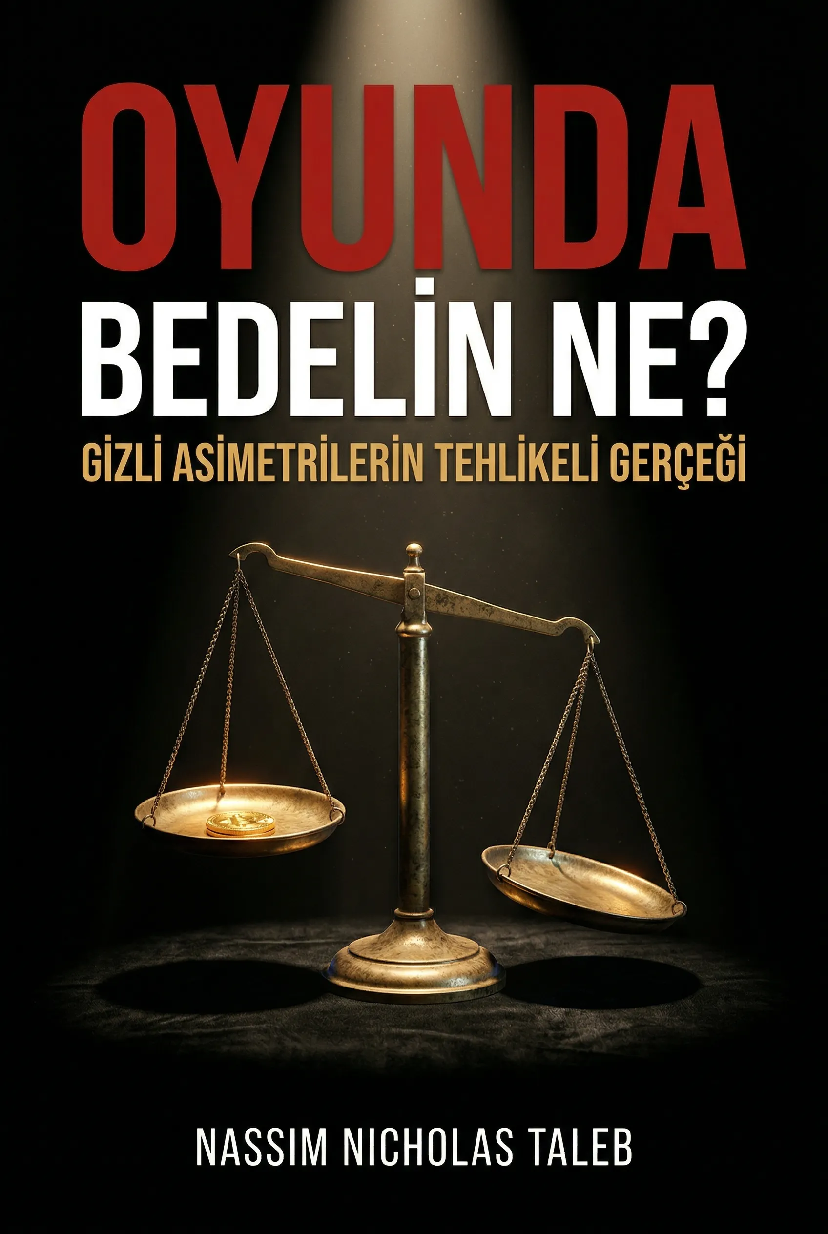 Oyunda Bedelin Ne? (New York Times Bestseller – 3 milyondan fazla satan kitap)