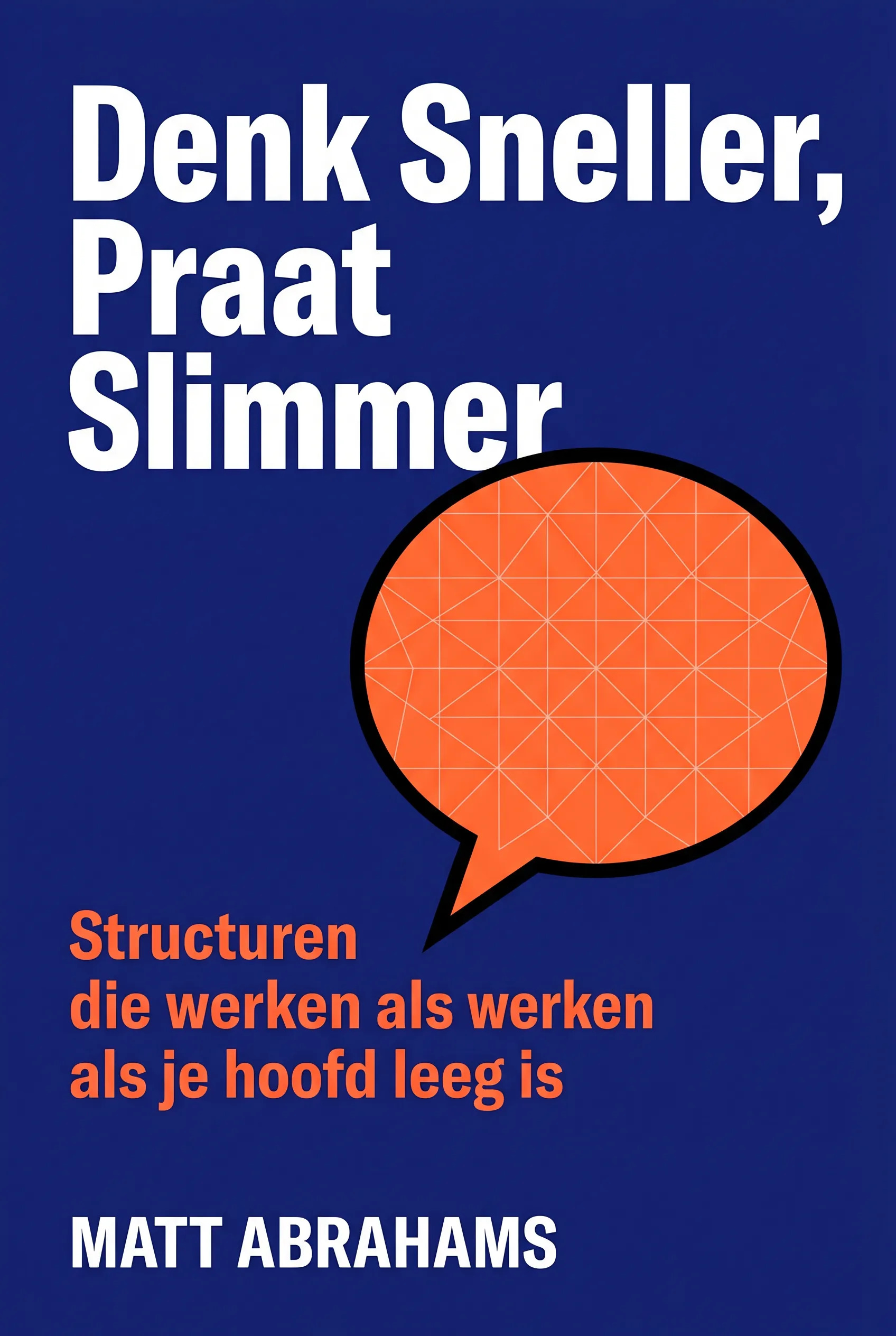 Denk Sneller, Praat Slimmer