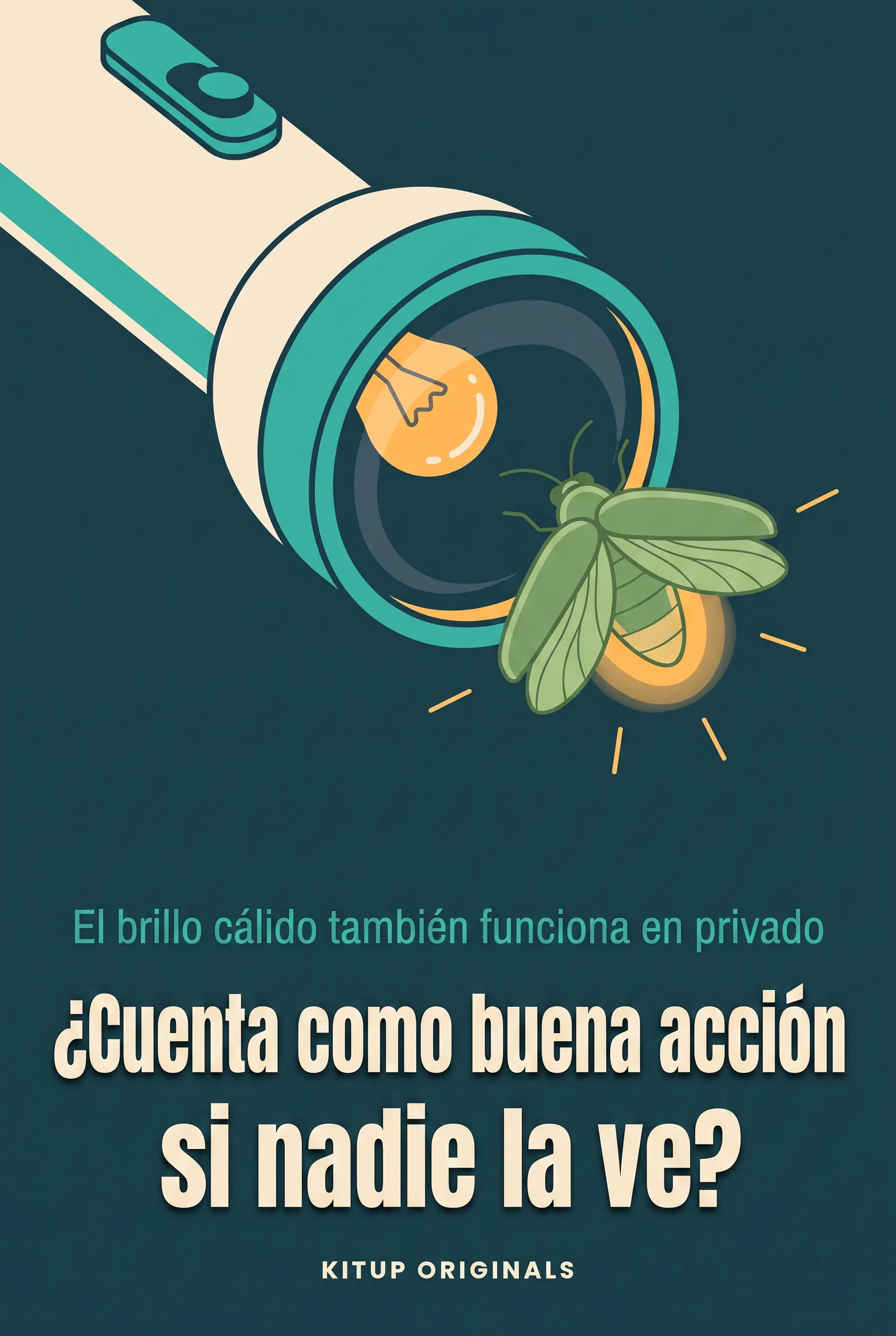 ¿Cuenta como buena acción si nadie la ve?
