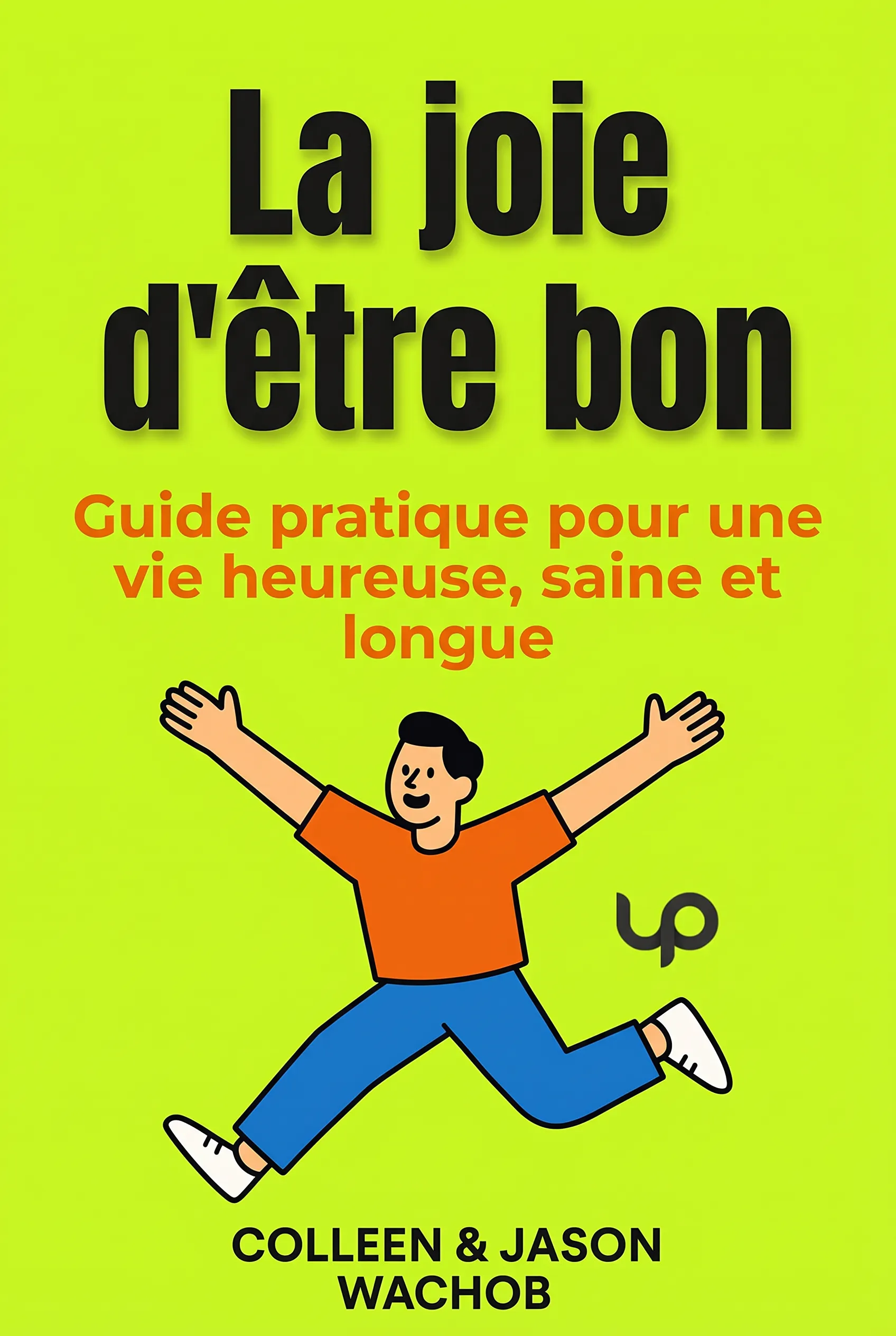 La joie d'être bon