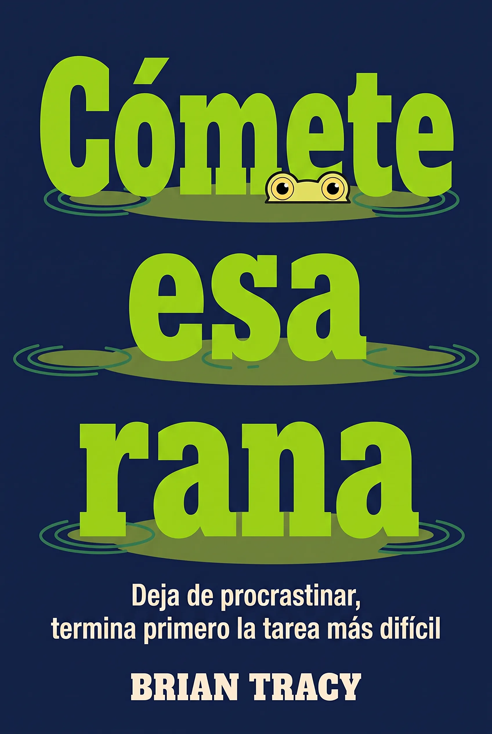 Cómete esa rana