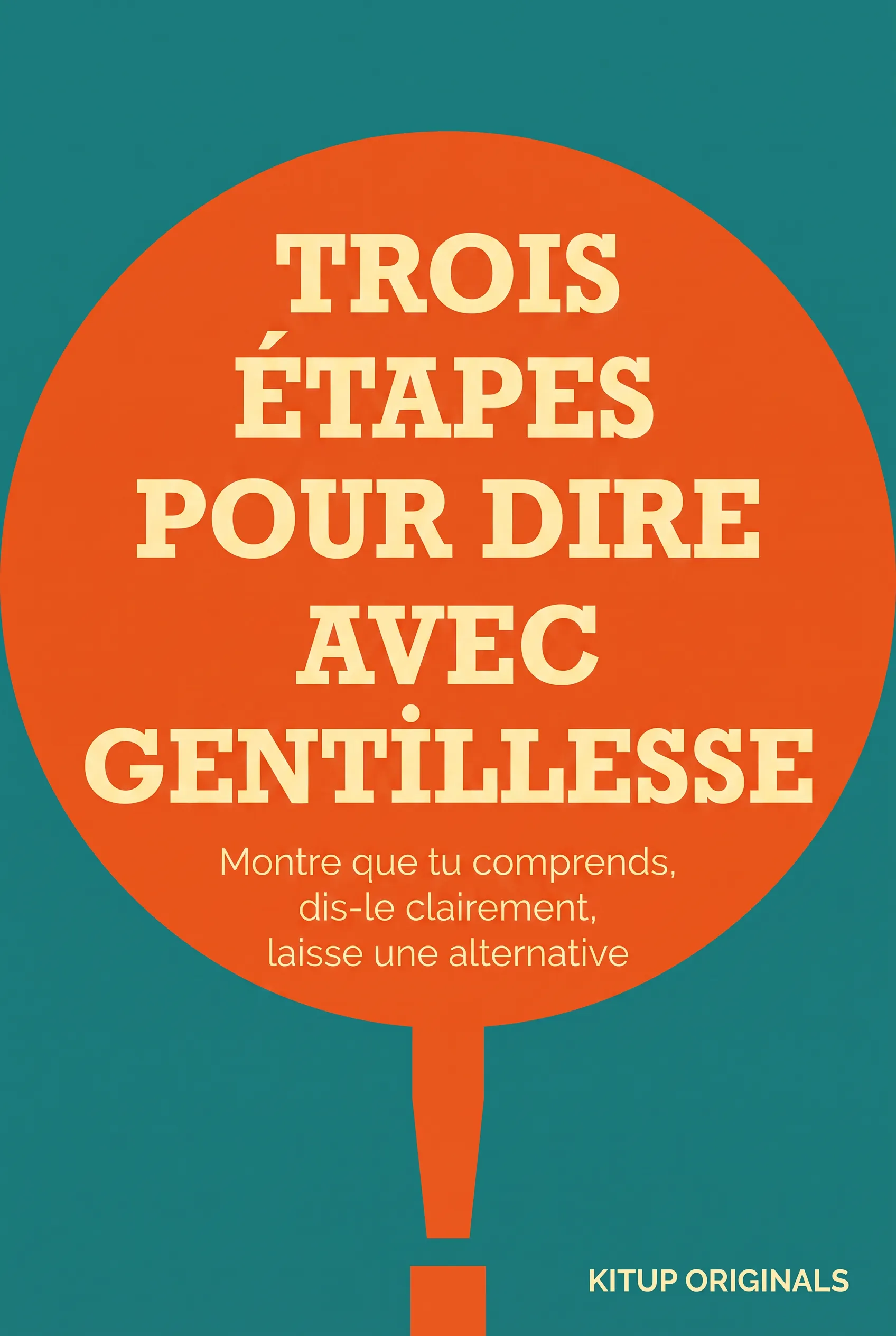 Trois étapes pour dire non avec gentillesse