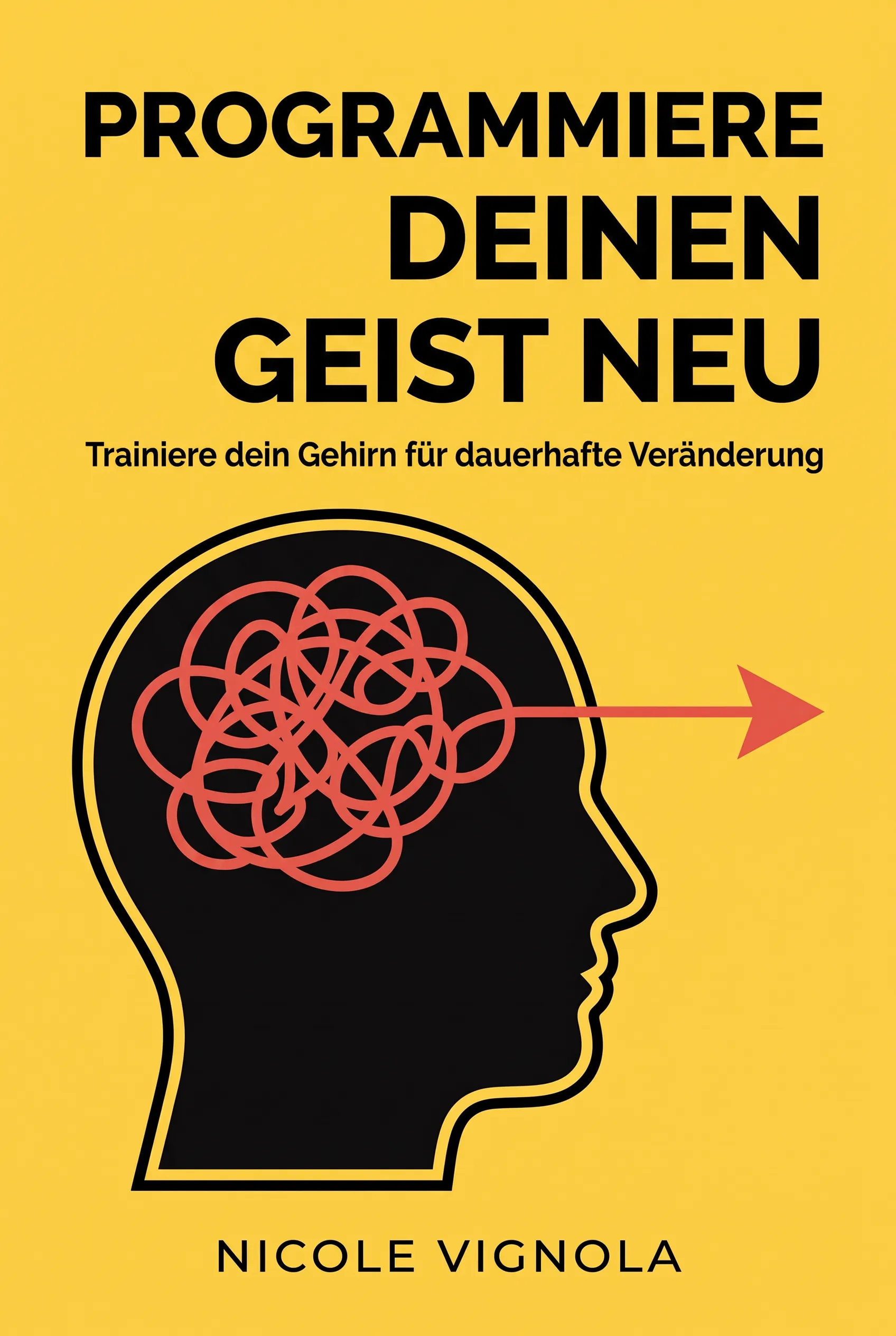 Programmiere deinen Geist neu