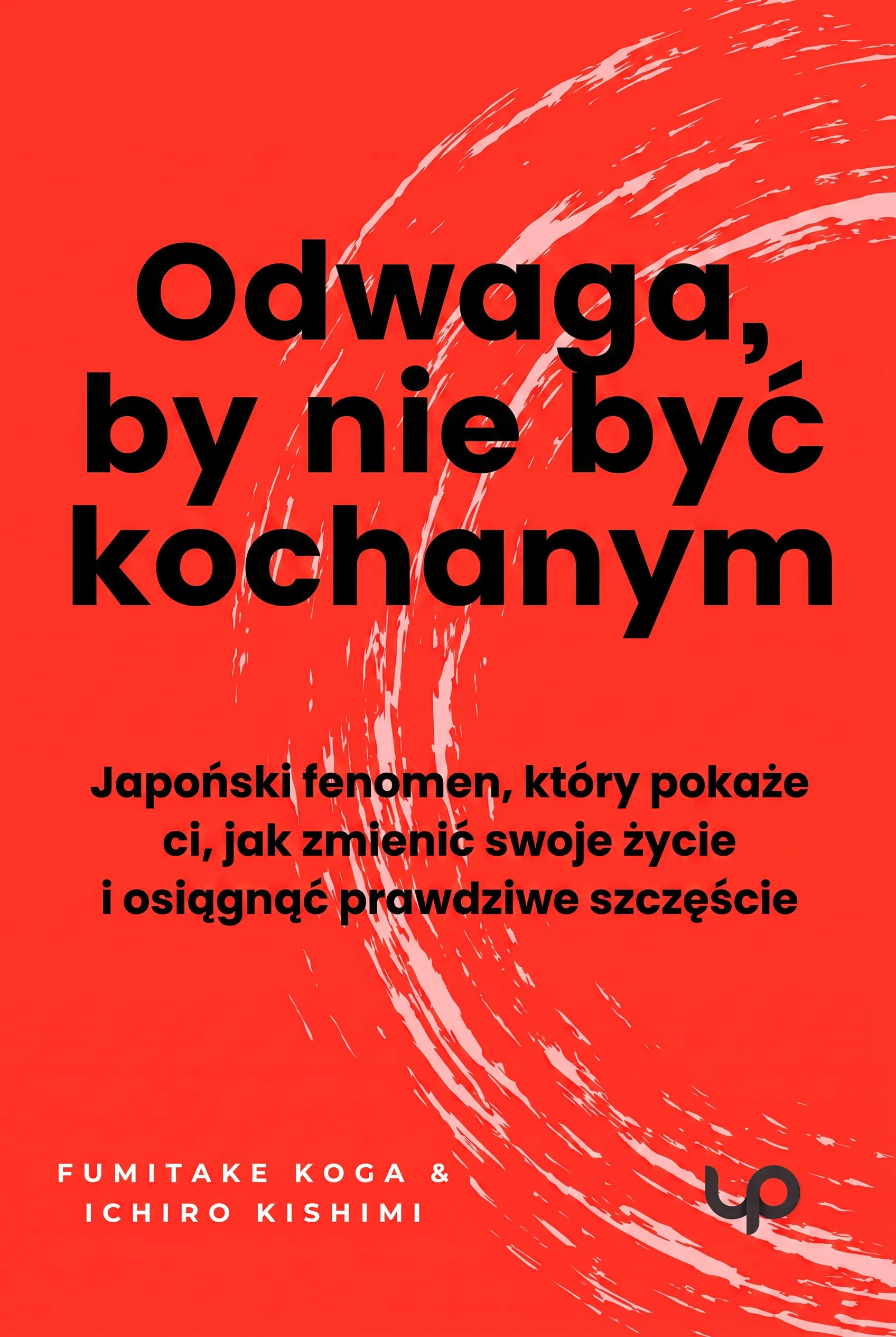Odwaga, by nie być kochanym