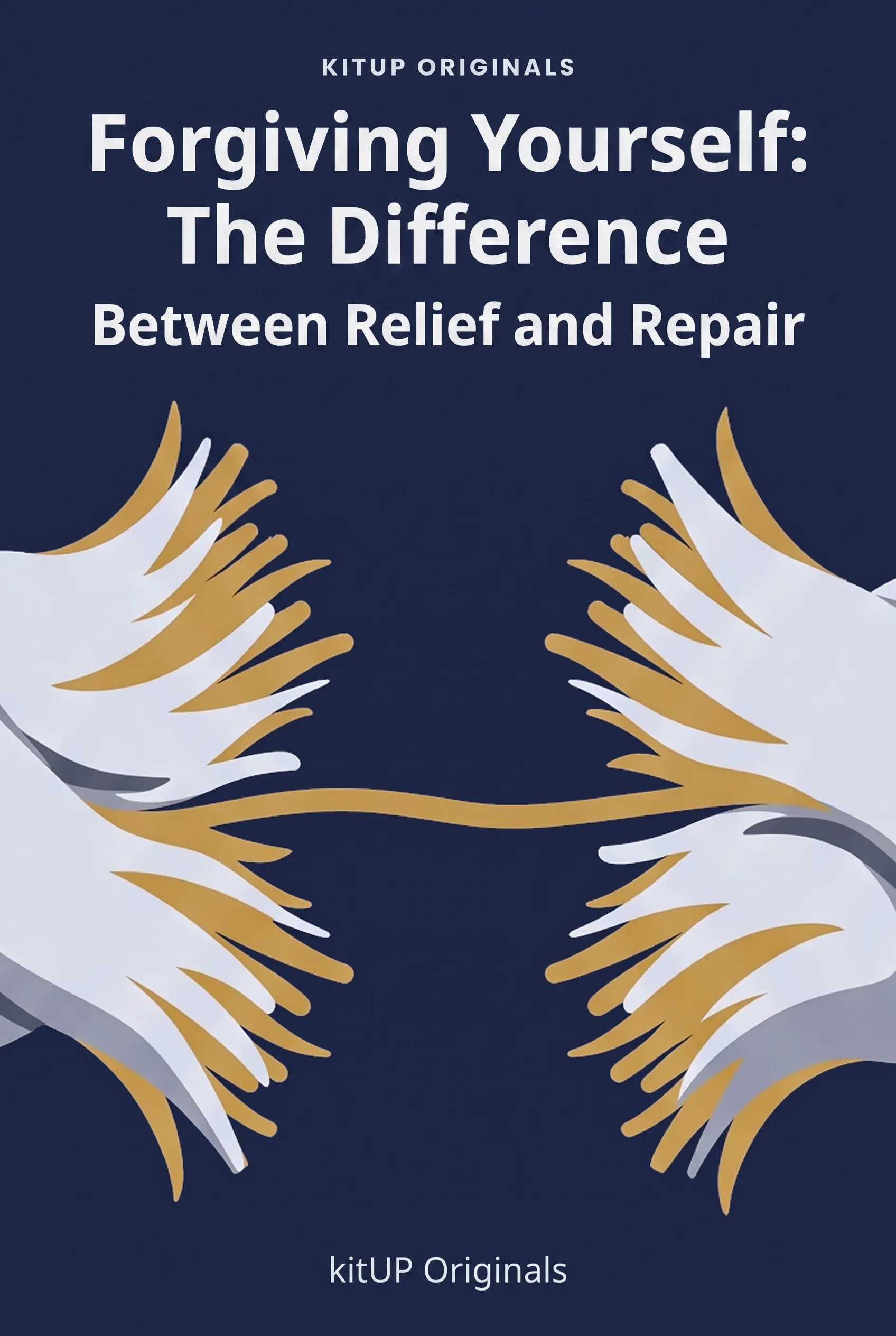 Forgiving Yourself: The Difference Between Relief and Repair