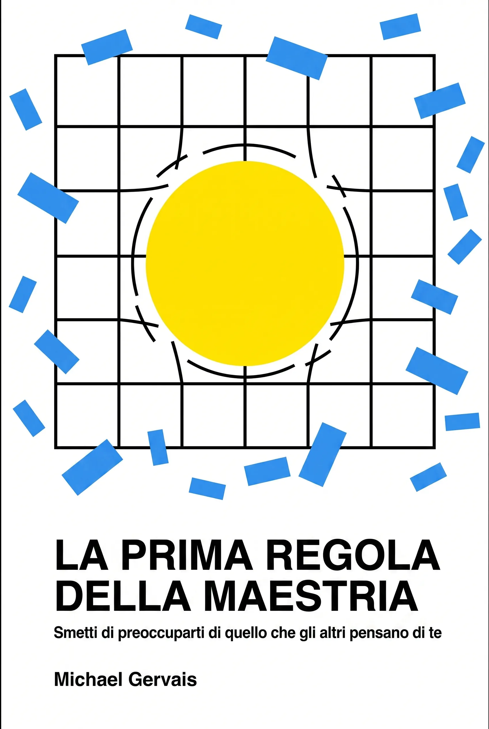 La prima regola della maestria