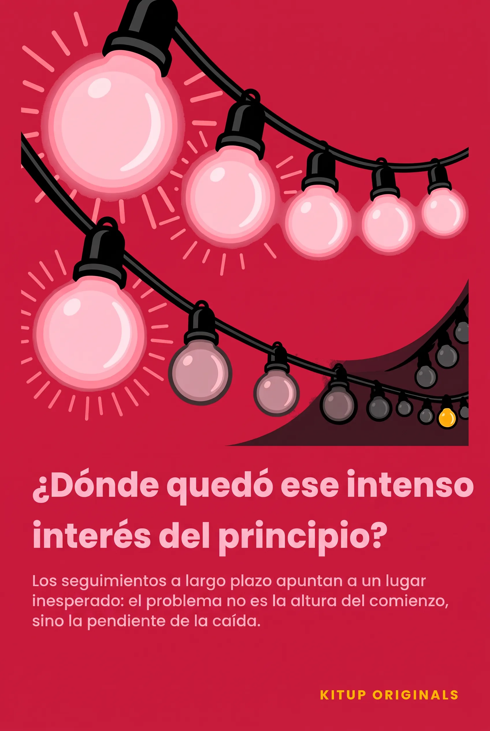 ¿Dónde quedó ese intenso interés del principio?