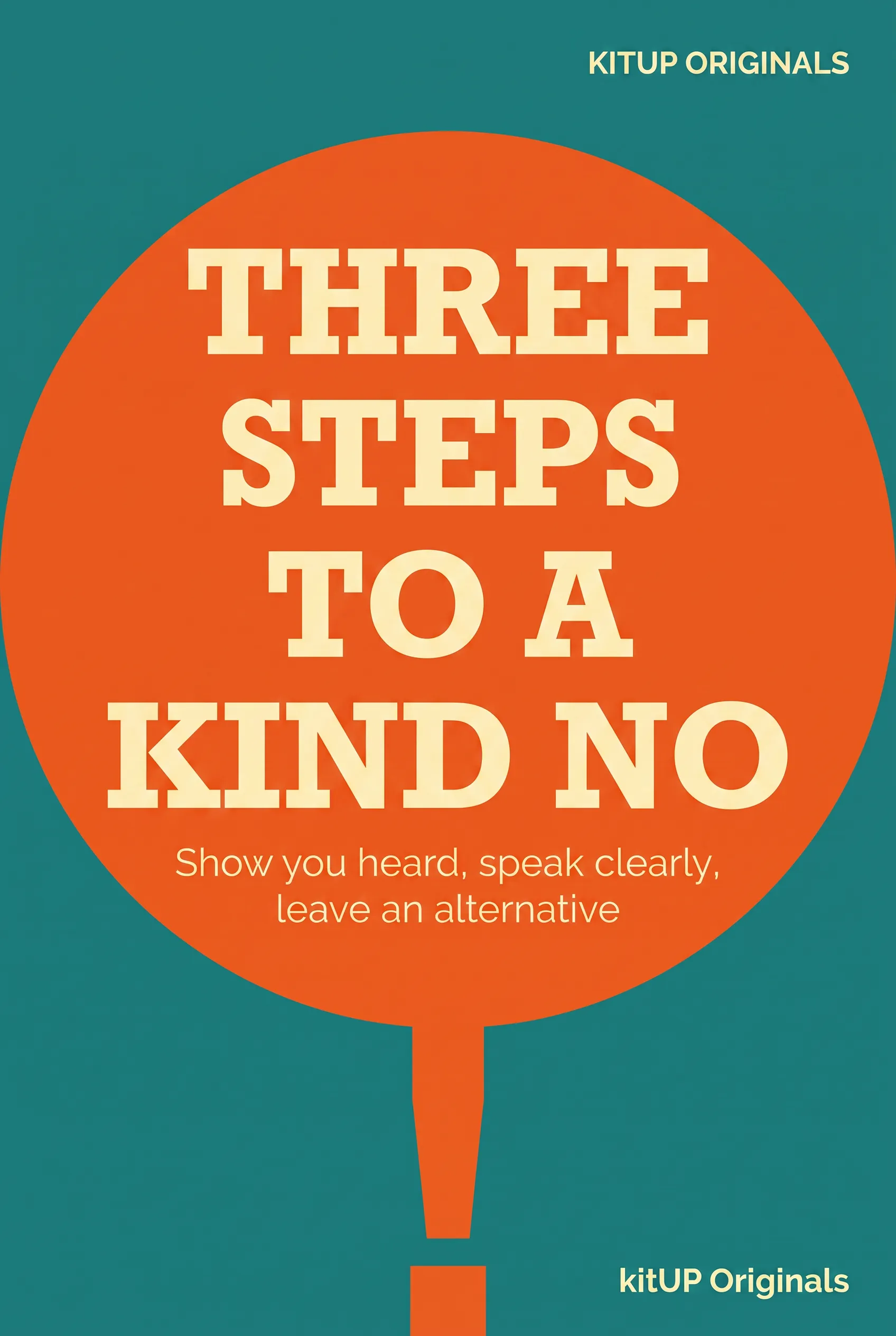 Three Steps to a Kind No