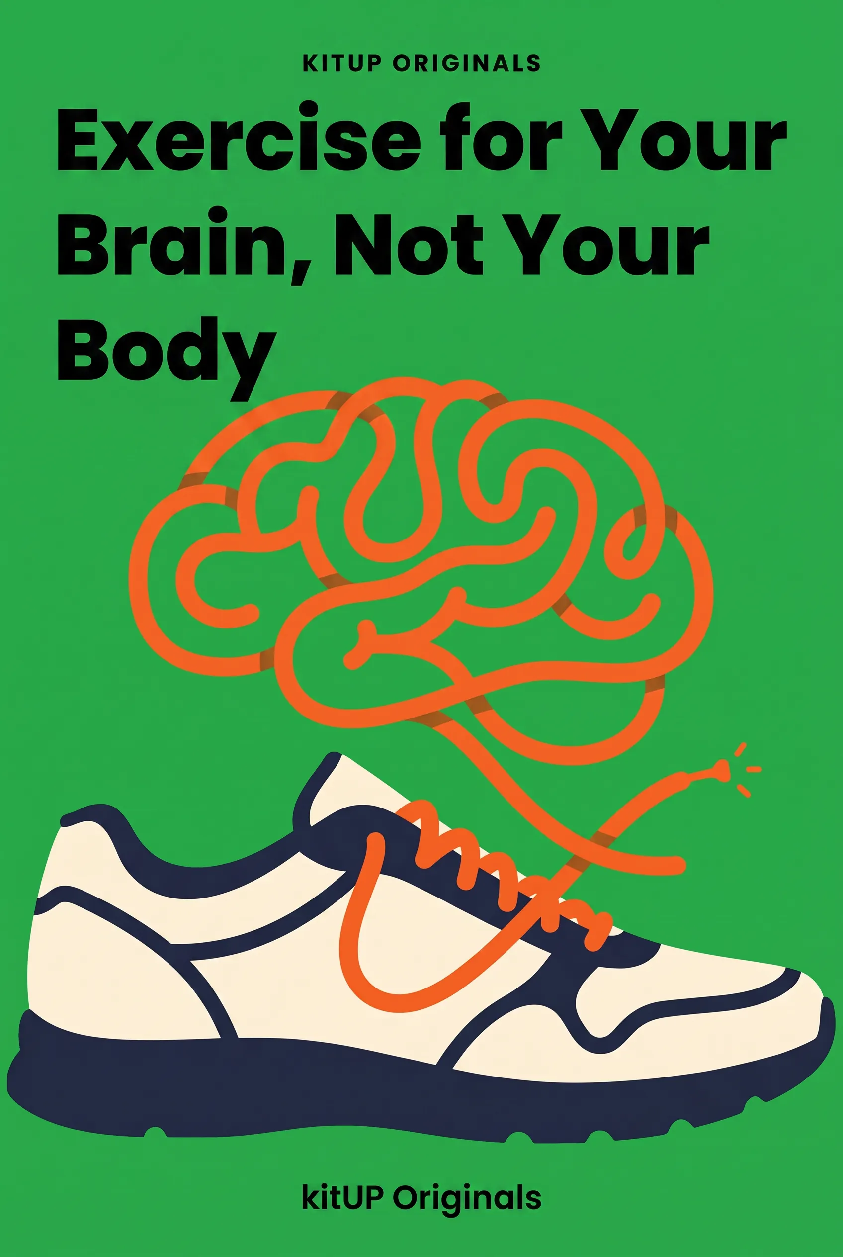 Exercise for Your Brain, Not Your Body