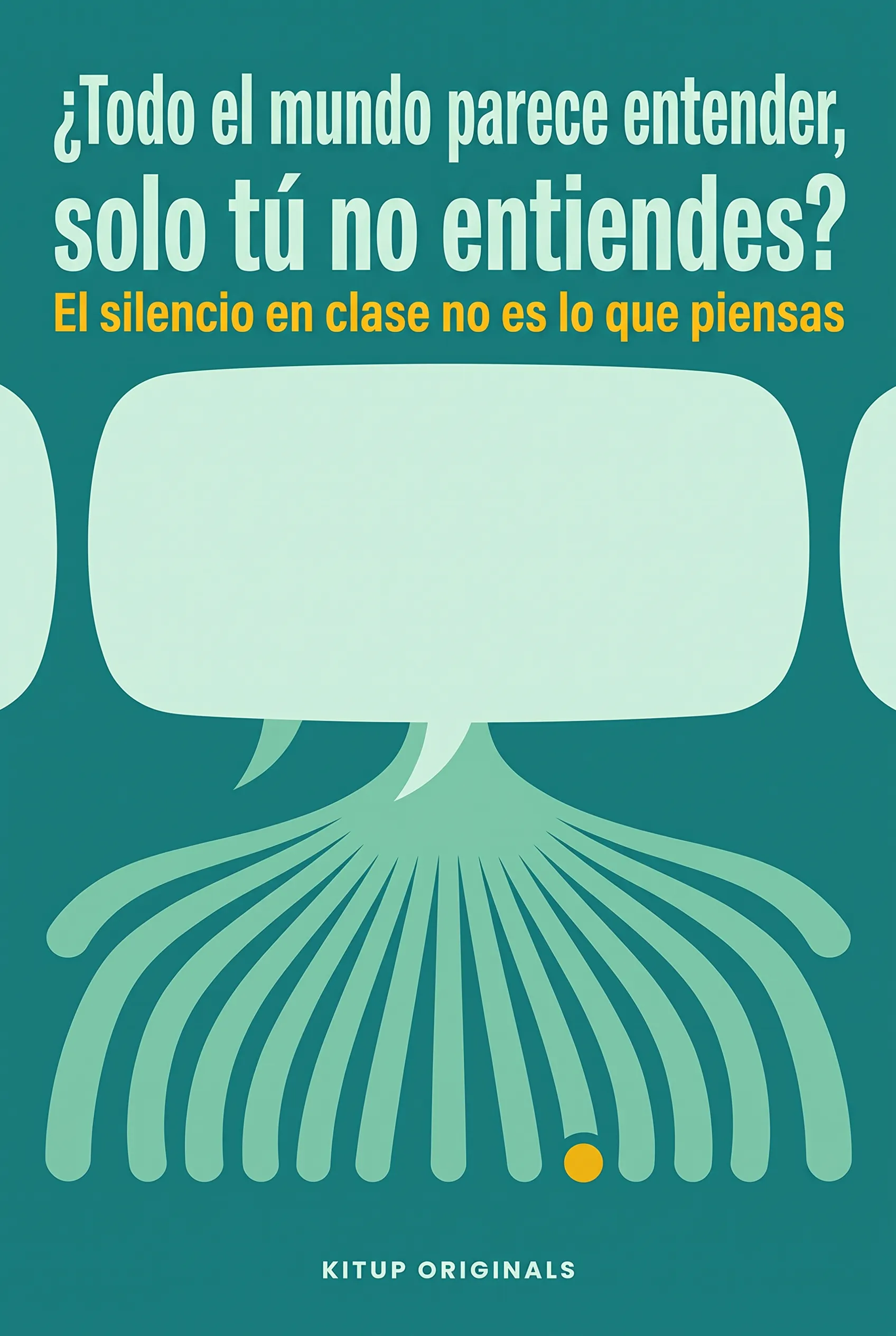¿Todo el mundo parece entender, solo tú no entiendes?